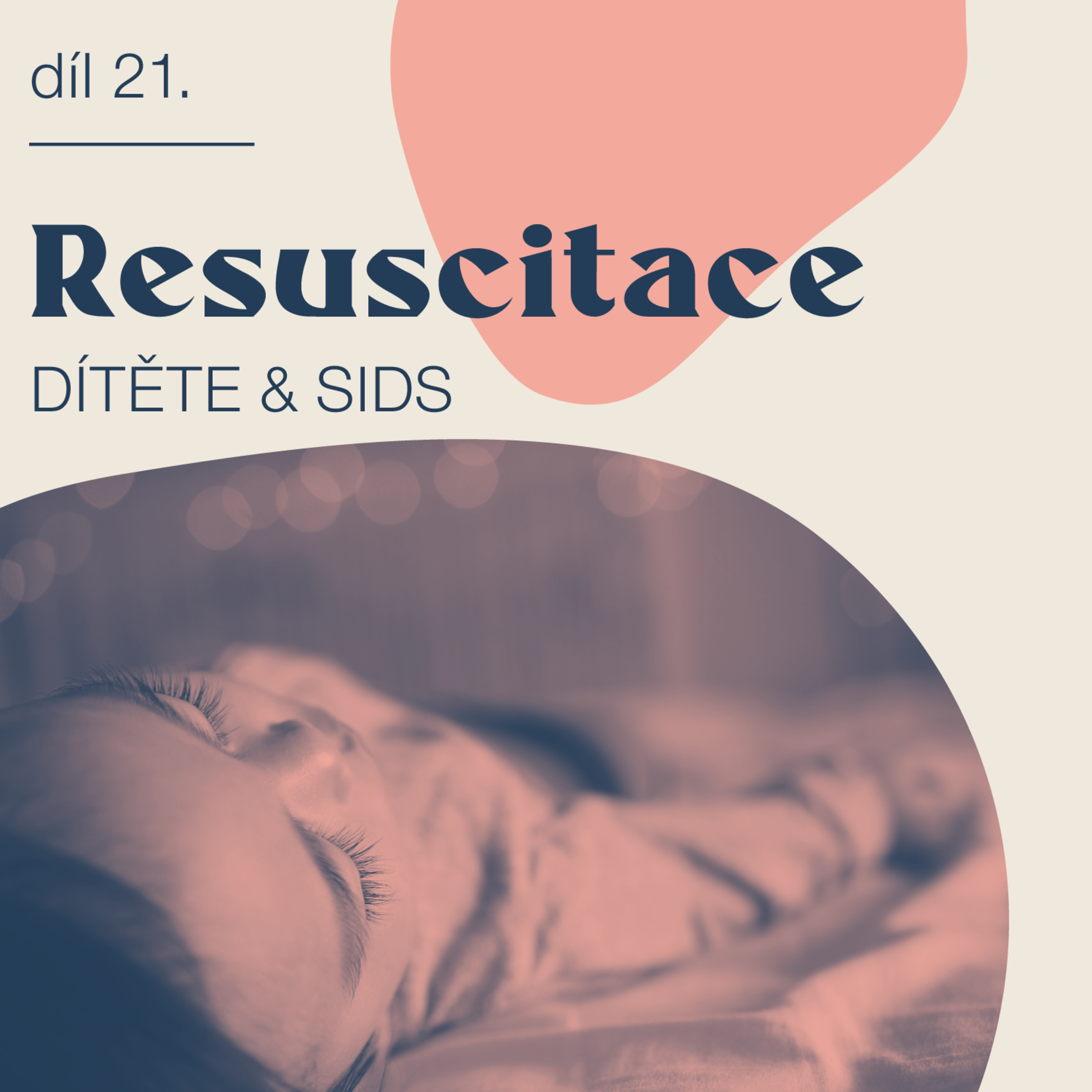 # 21 Resuscitace dítěte & SIDS  episode artwork