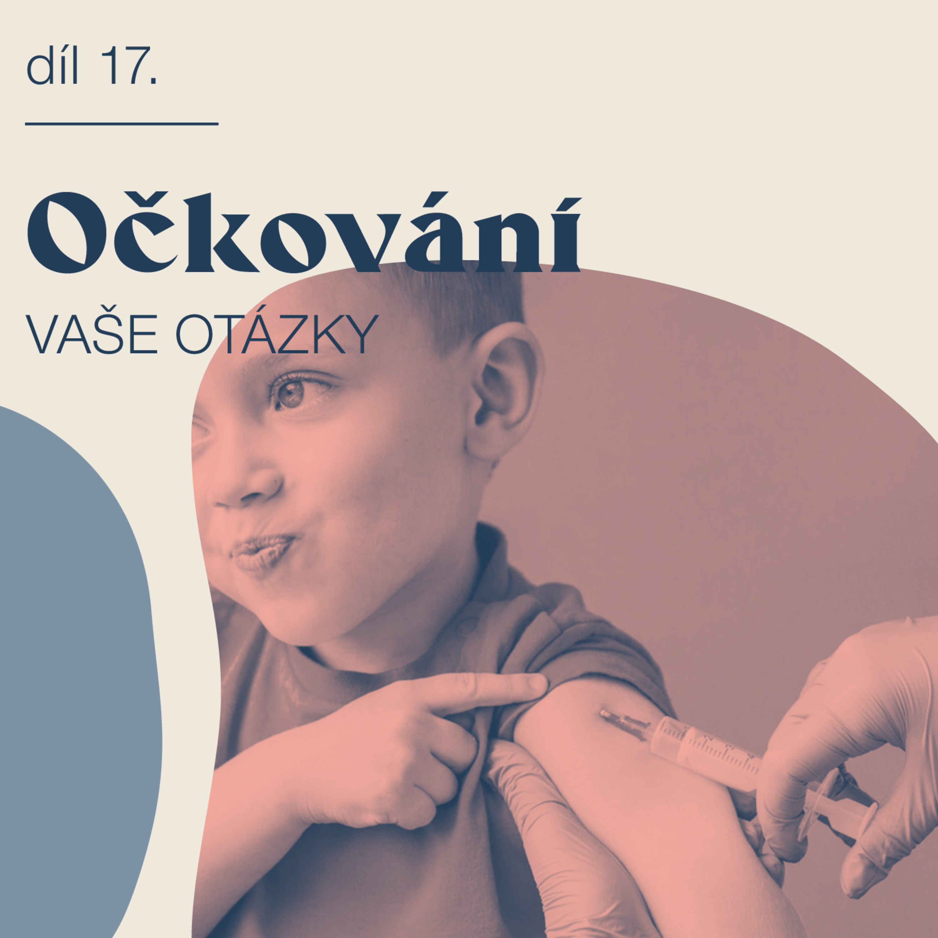 # 17 Očkování - Vaše otázky episode artwork