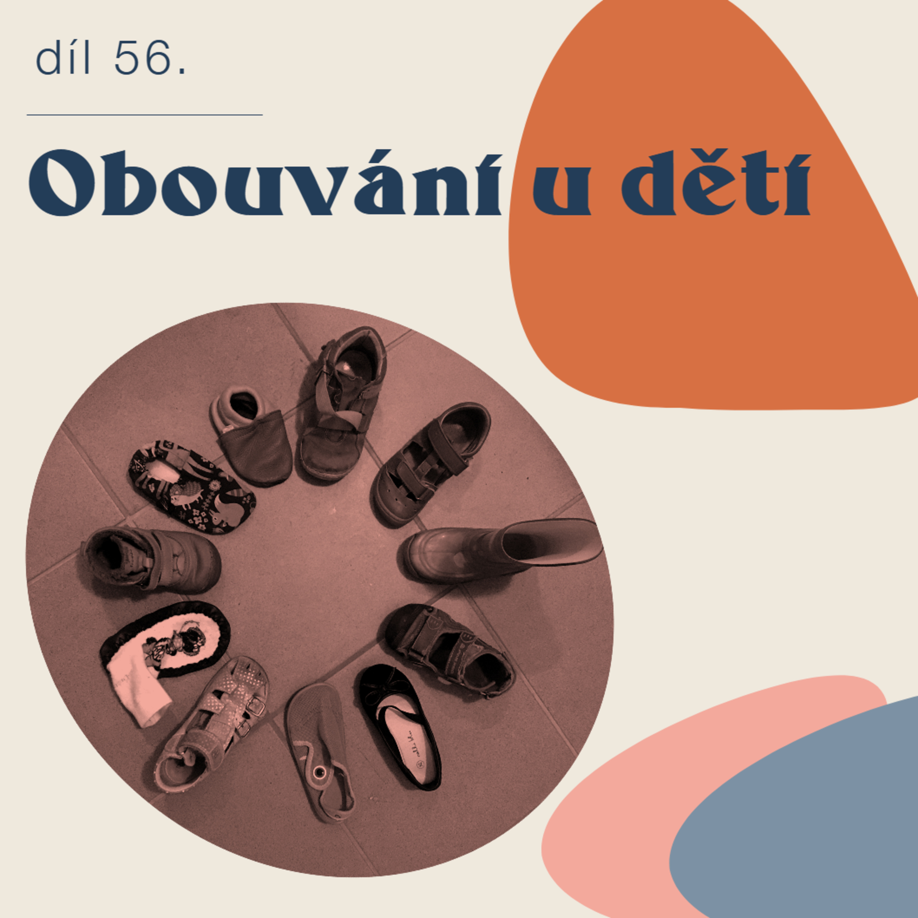 # 56 Obouvání u dětí episode artwork