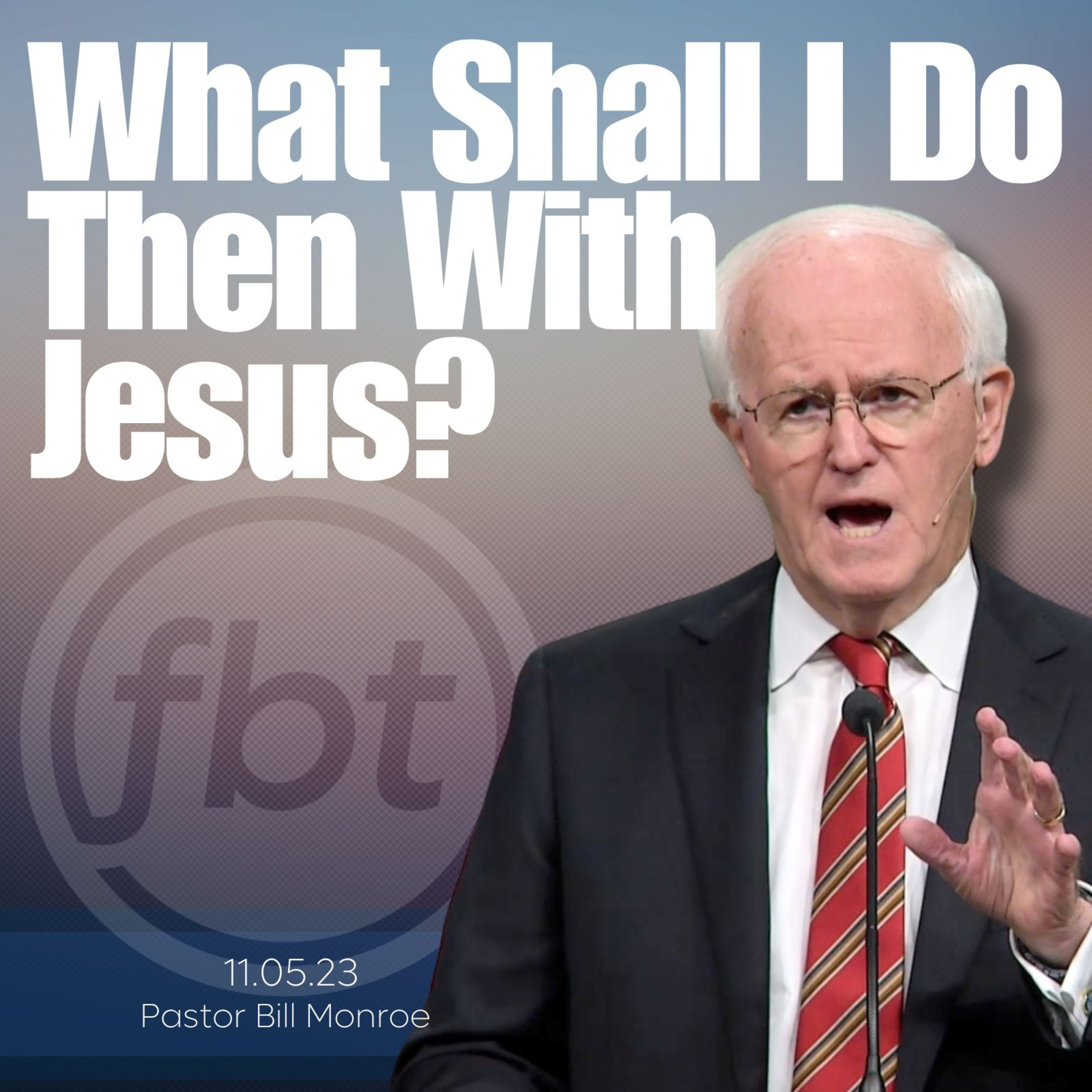 What Shall I Do Then With Jesus, Part 2 episode artwork