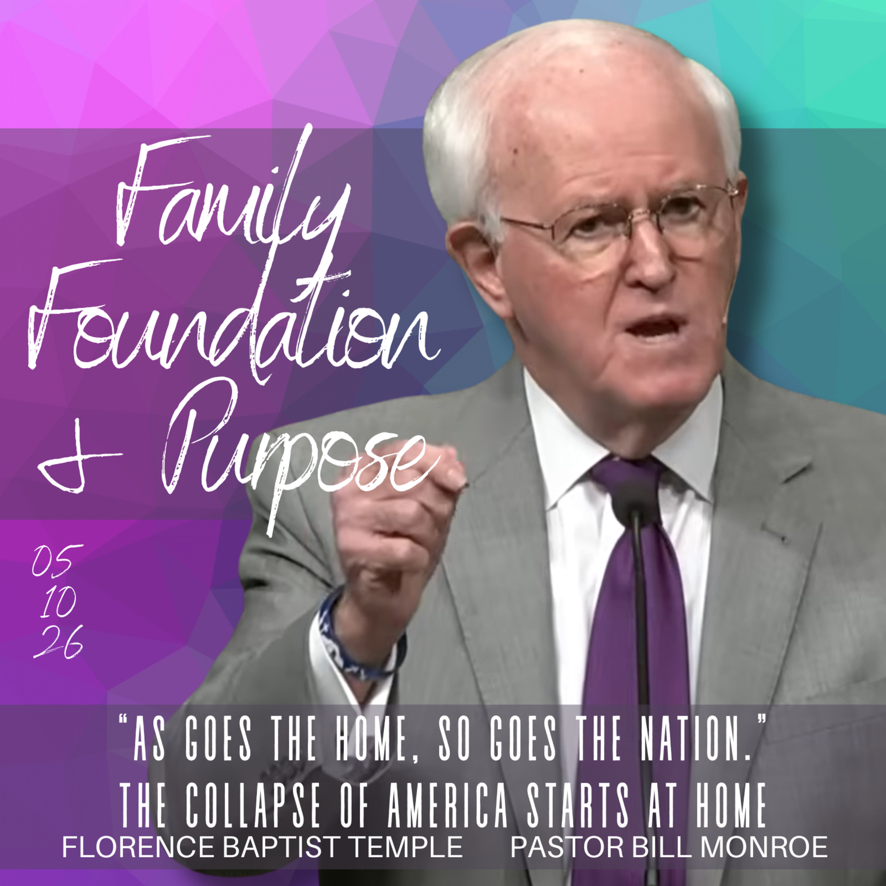 The Family Foundation and Purpose | Pastor Bill Monroe episode artwork