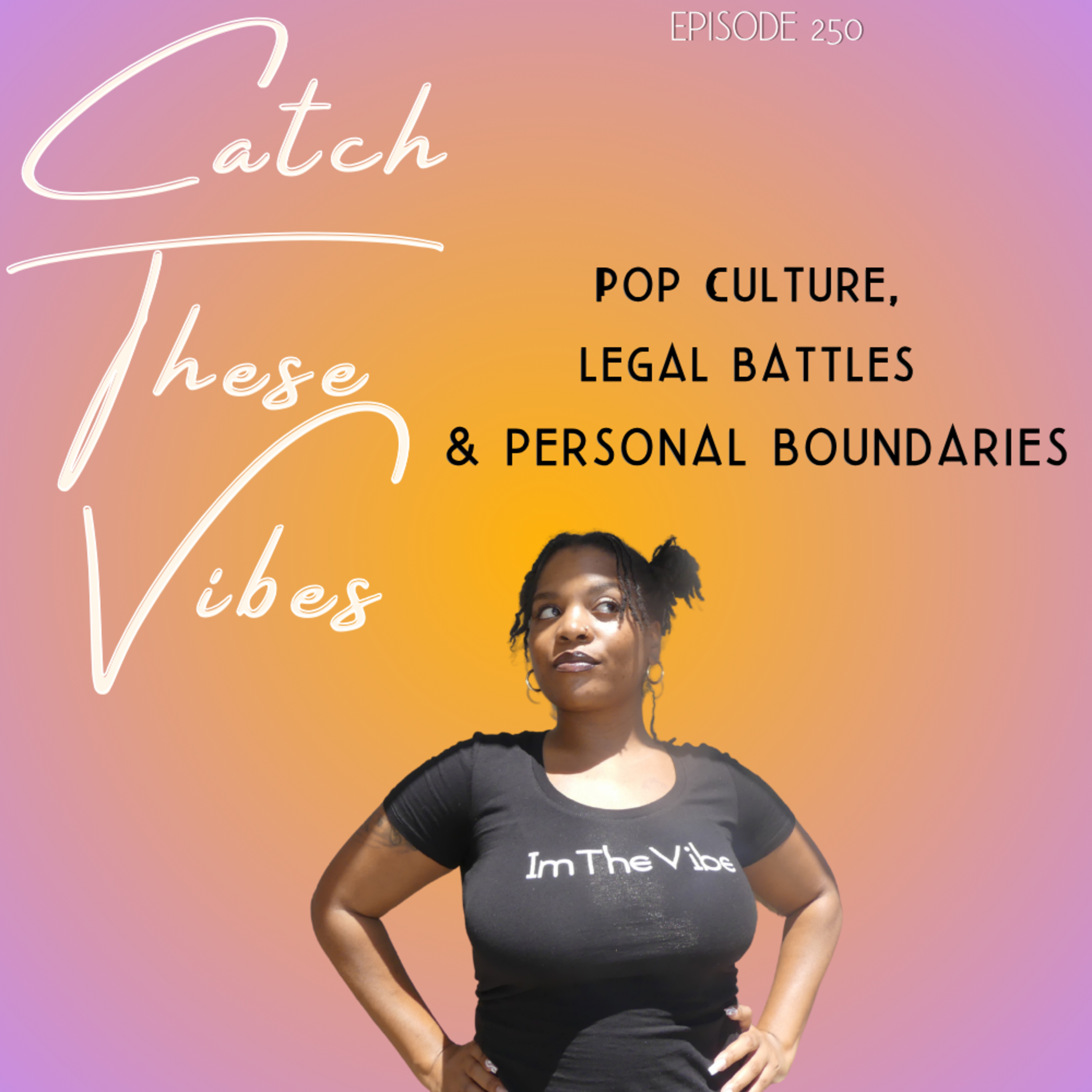 Pop Culture, Legal Battles & Personal Boundaries