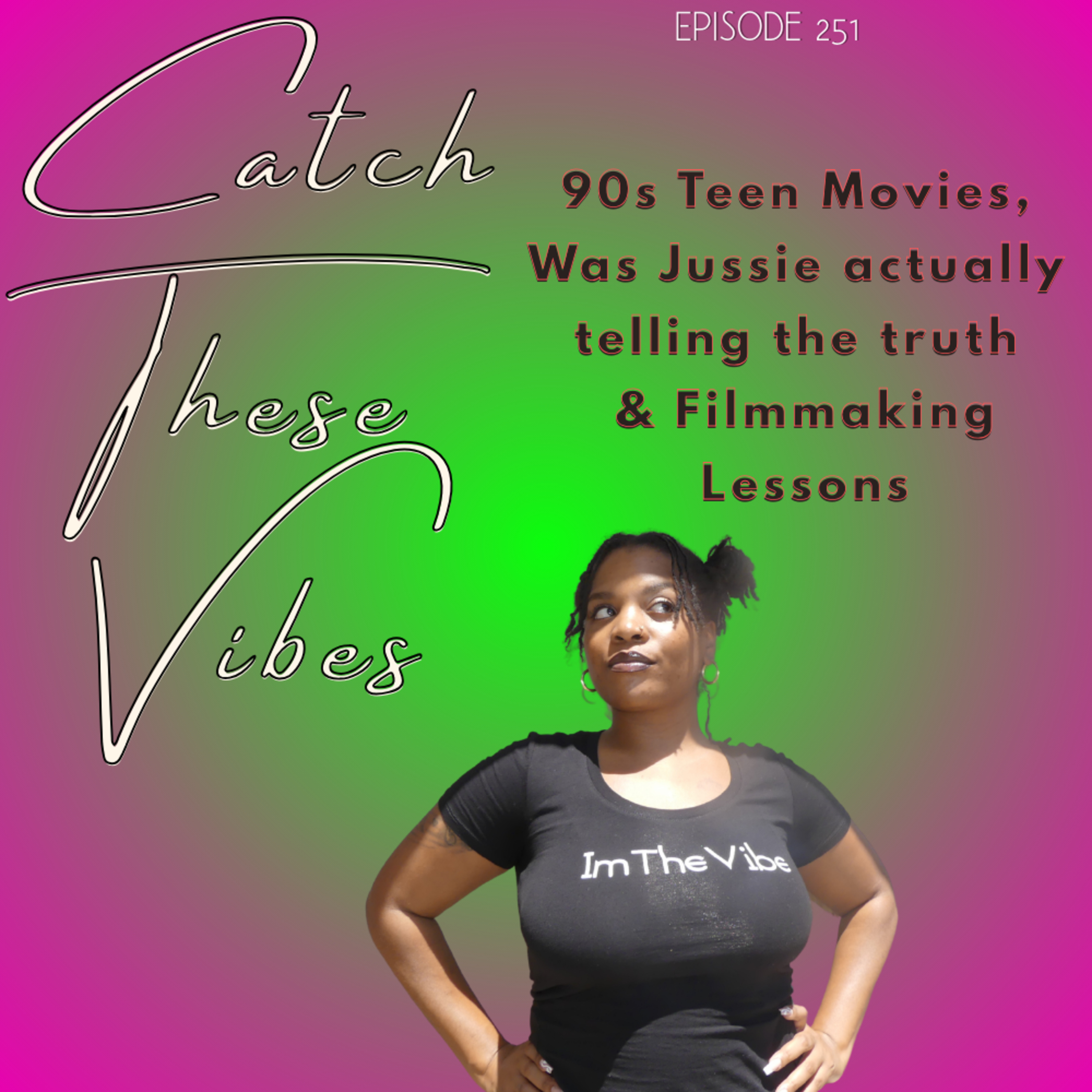 90s Teen Movies, Was Jussie actually telling the truth  & Filmmaking Lessons