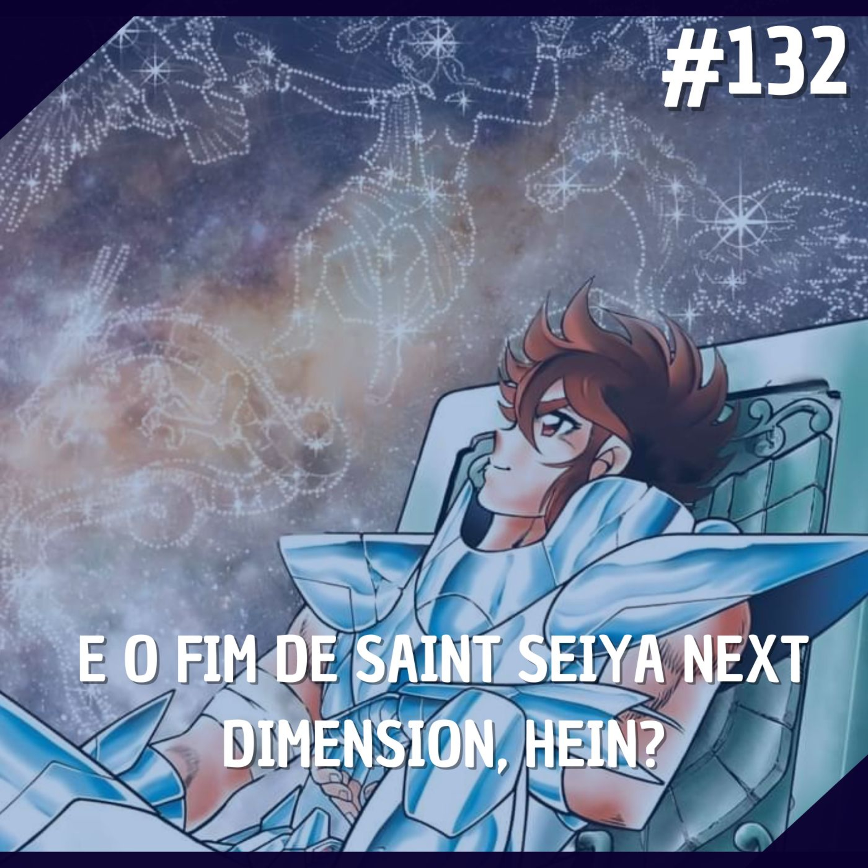 Comentando no QG #132 - E o Fim de Saint Seiya Next Dimension, hein?