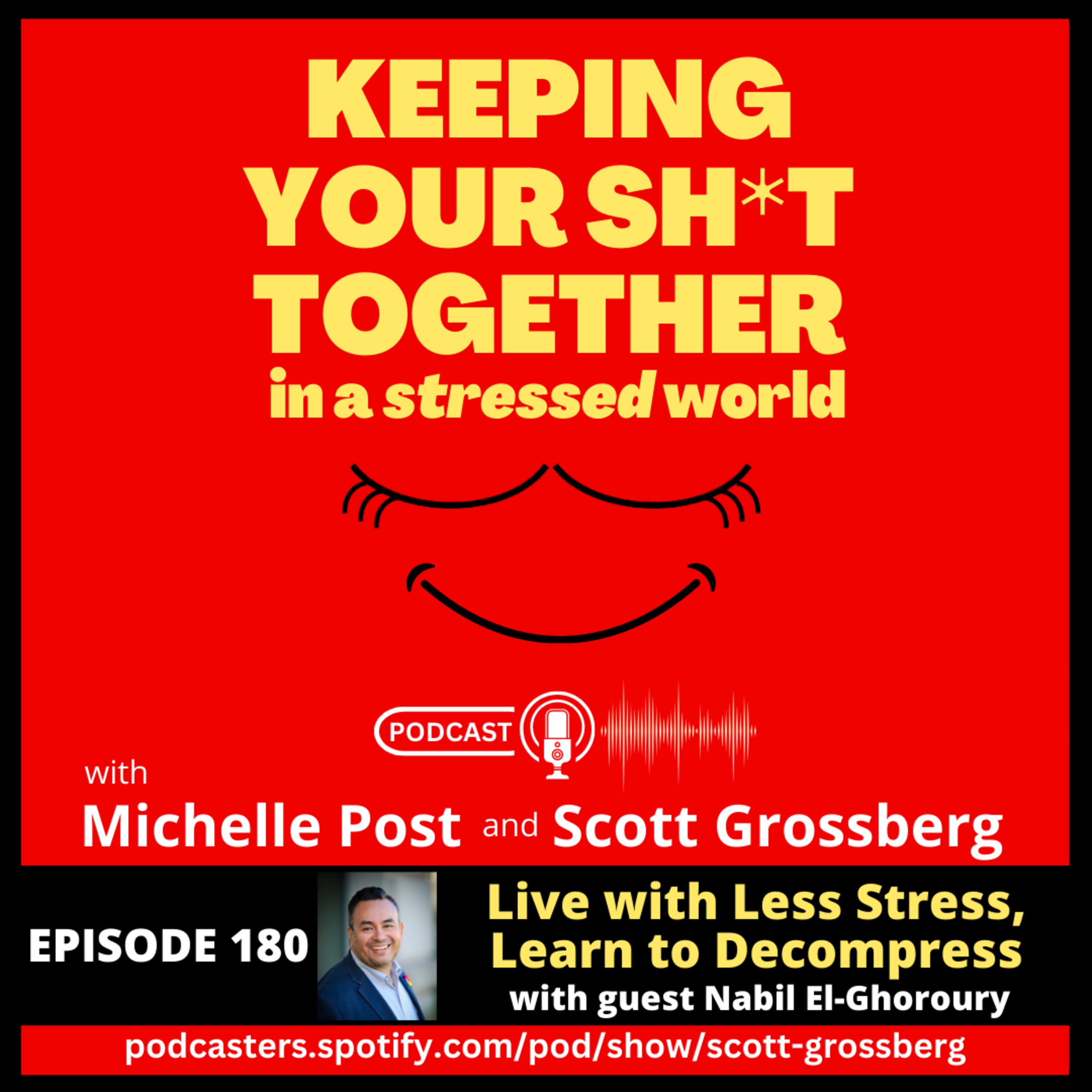 Keeping Your Sh*t Together in a Stressed World with Michelle & Scott