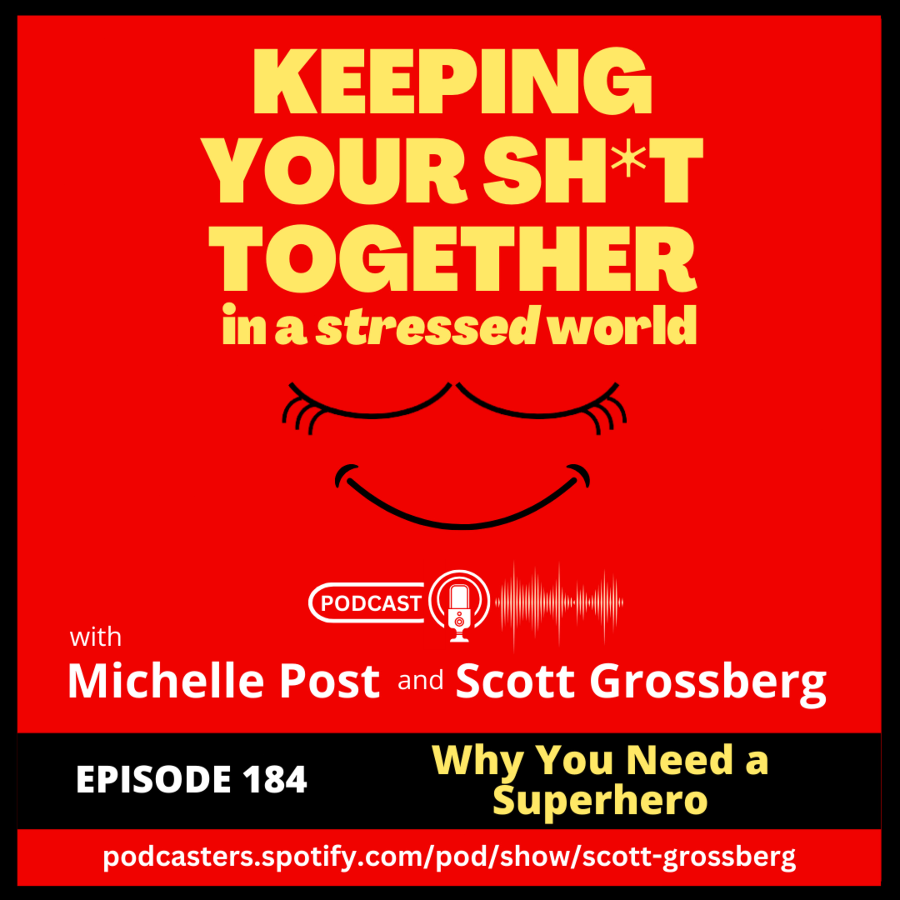 Keeping Your Sh*t Together in a Stressed World with Michelle & Scott