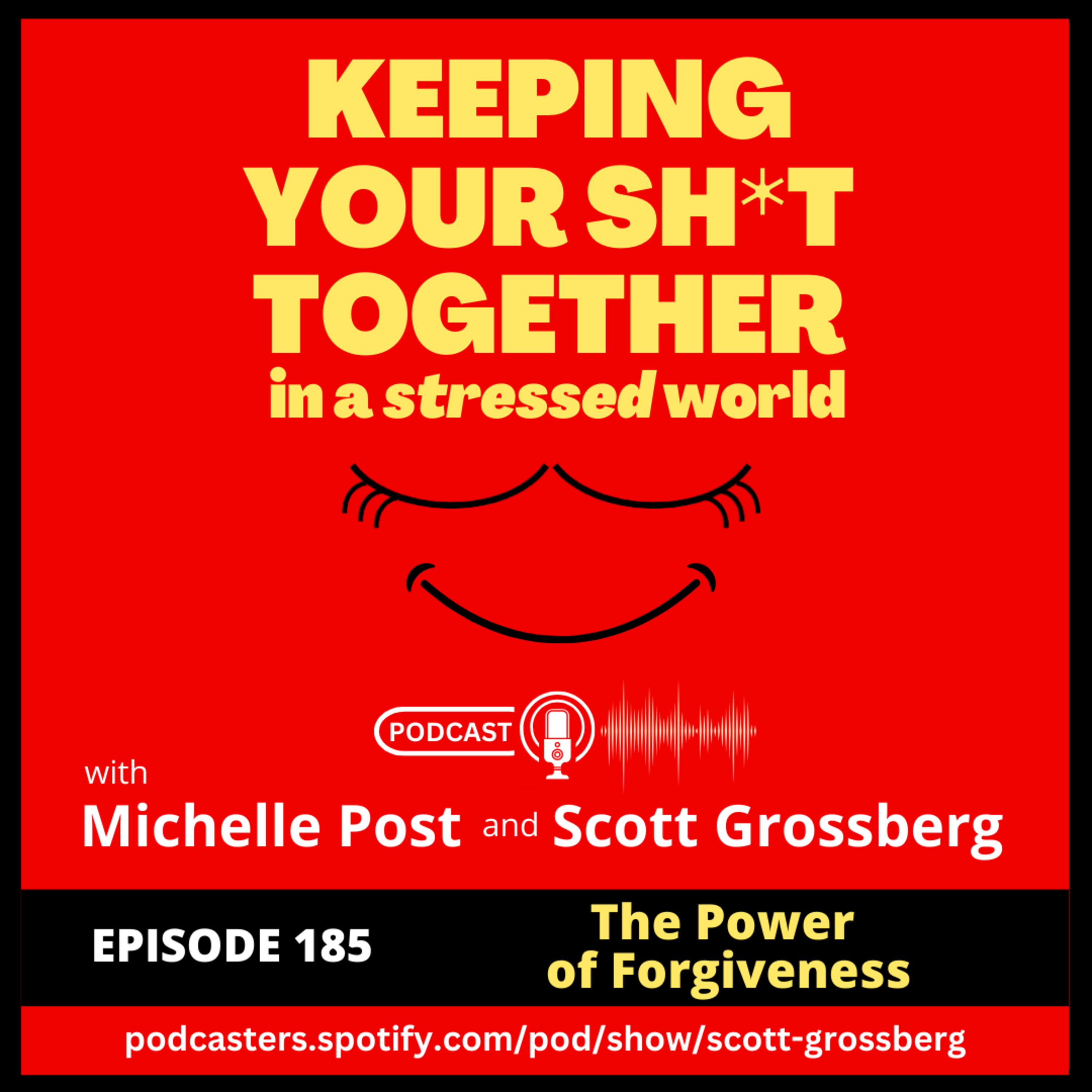 Keeping Your Sh*t Together in a Stressed World with Michelle & Scott