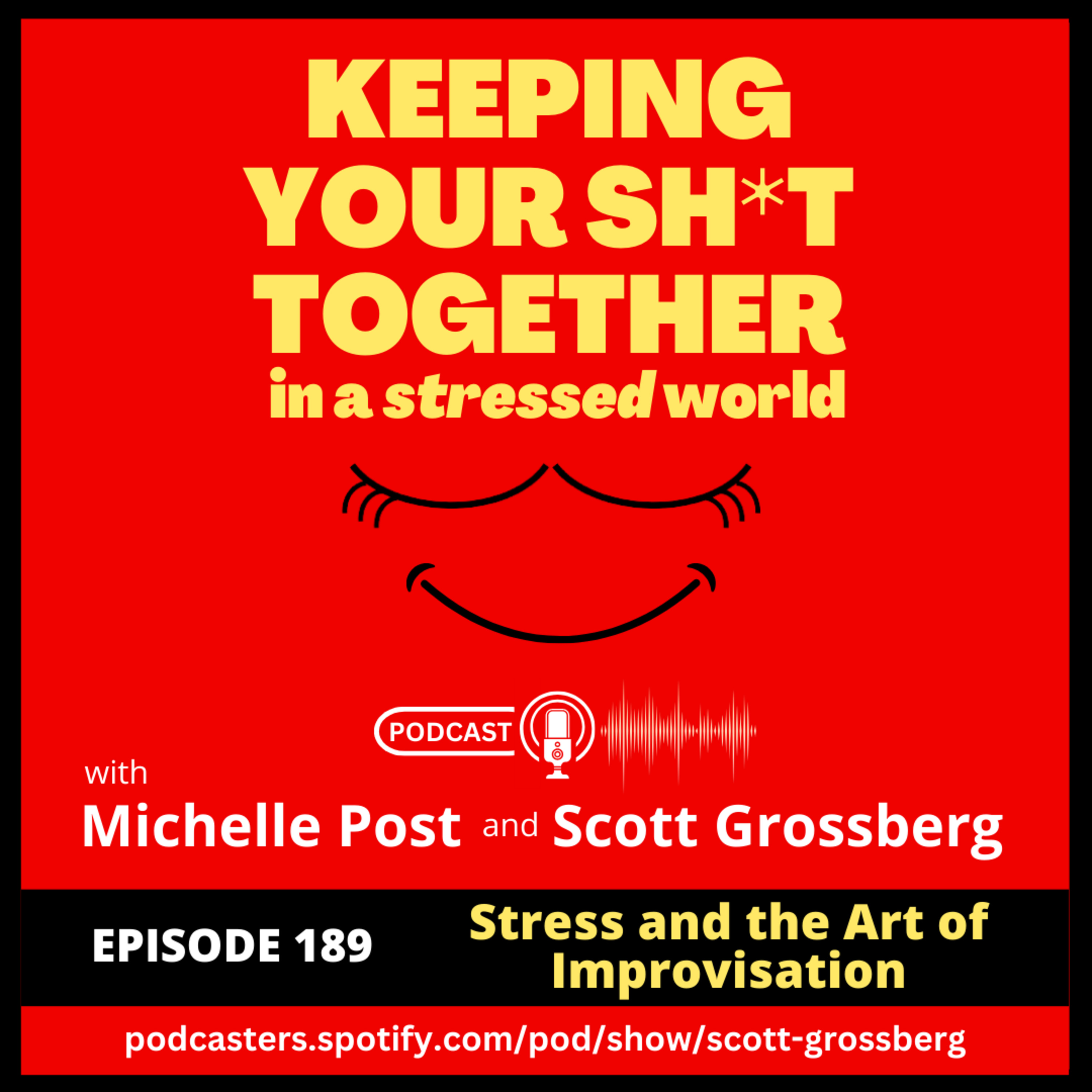 Keeping Your Sh*t Together in a Stressed World with Michelle & Scott