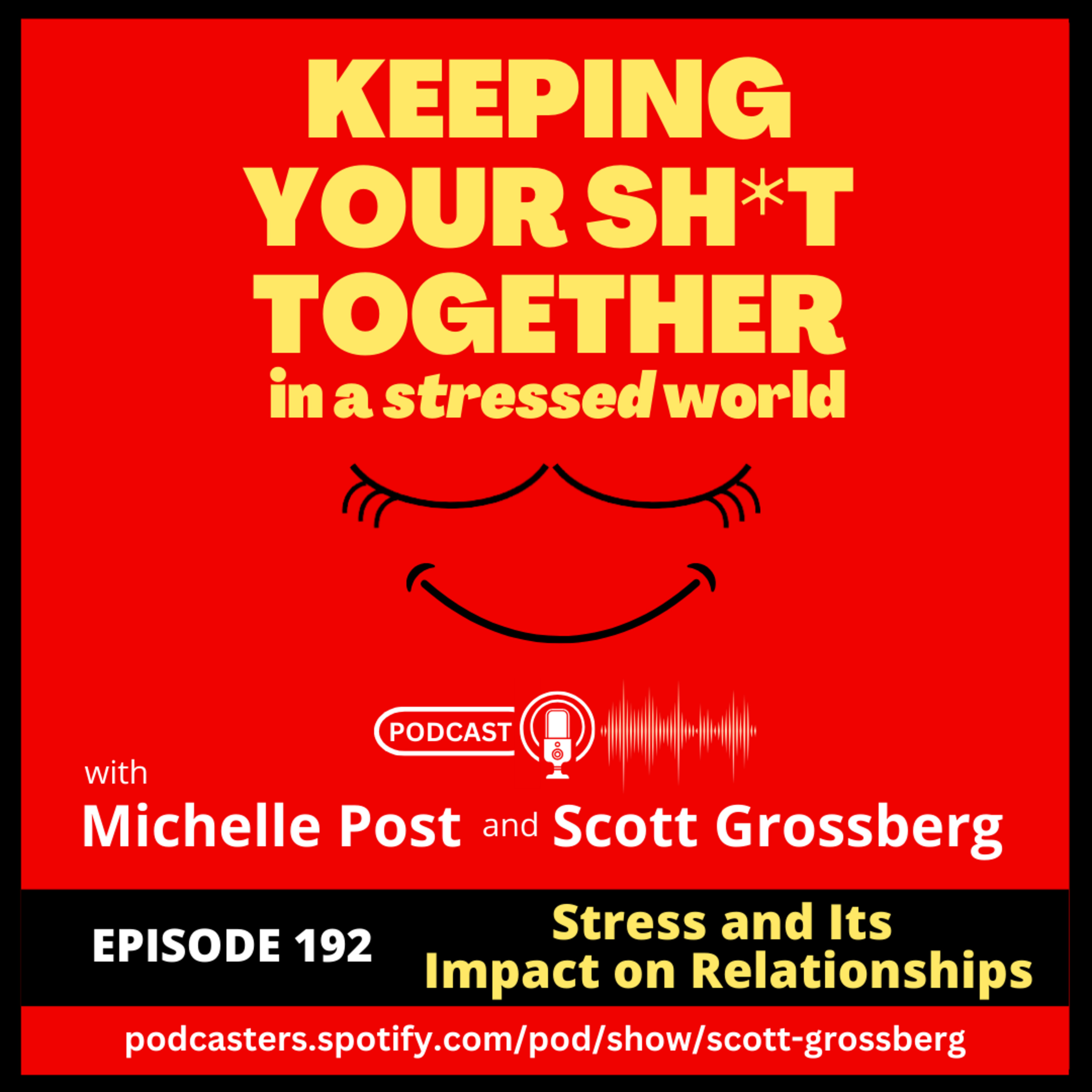 Keeping Your Sh*t Together in a Stressed World with Michelle & Scott