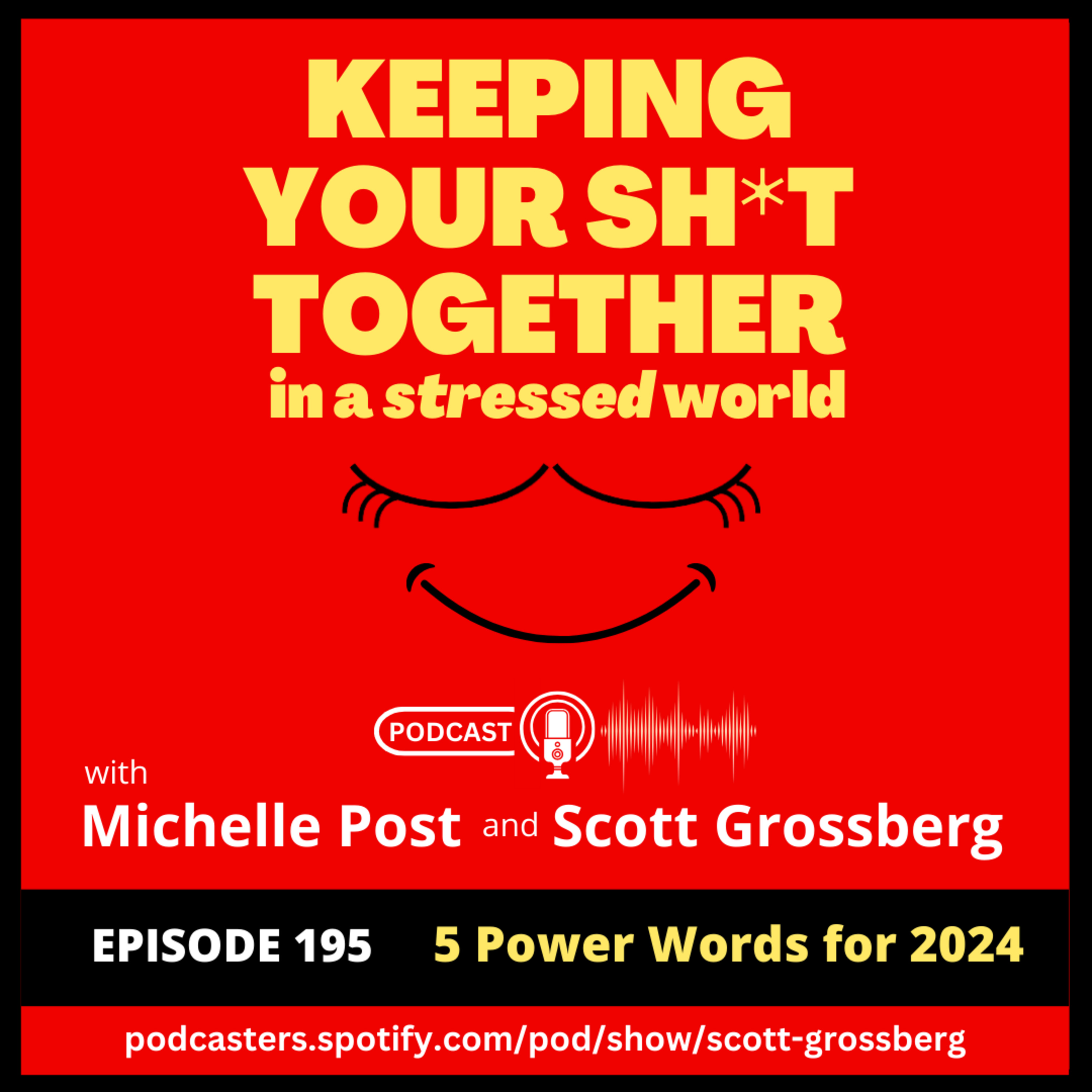 Keeping Your Sh*t Together in a Stressed World with Michelle & Scott