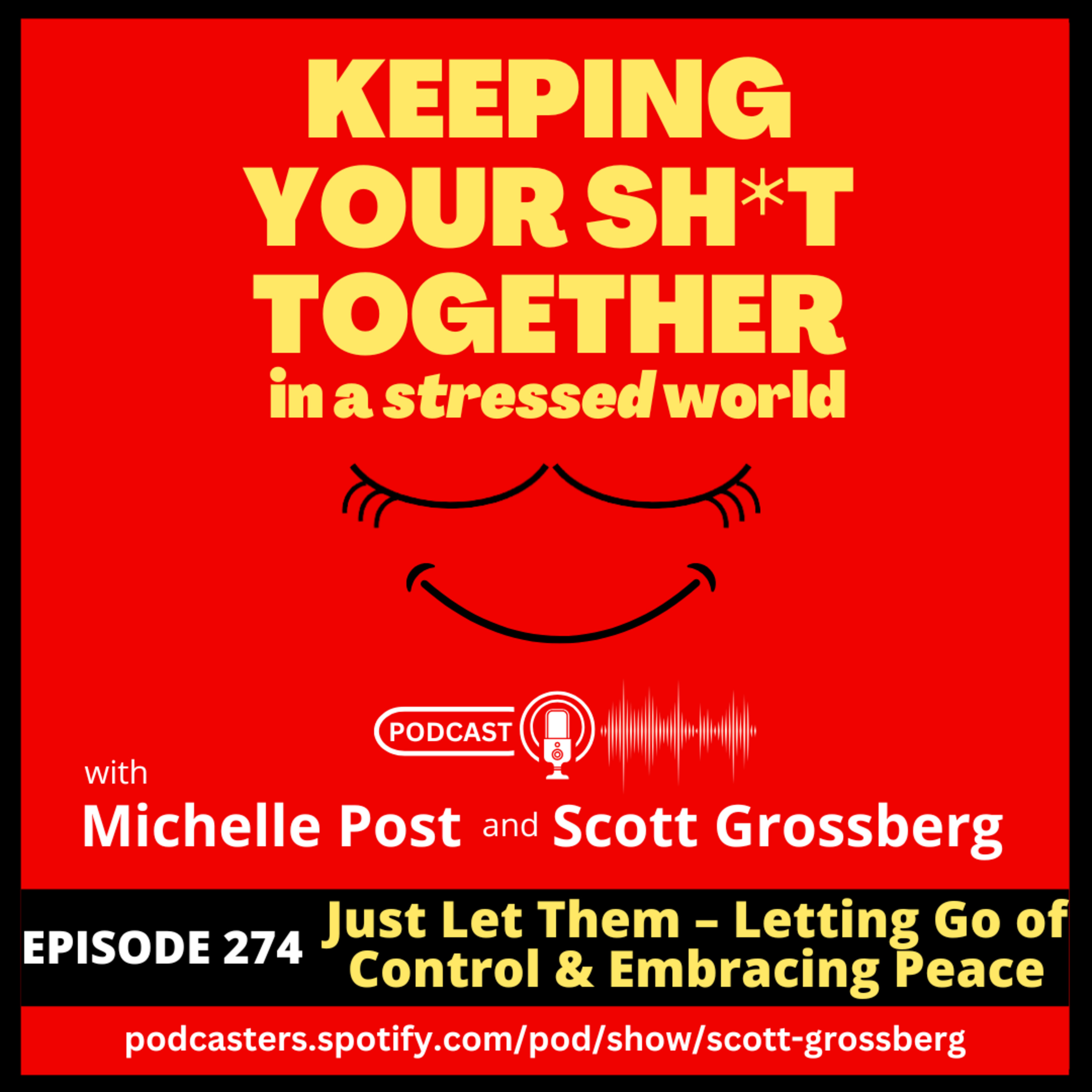 Keeping Your Sh*t Together in a Stressed World with Michelle & Scott