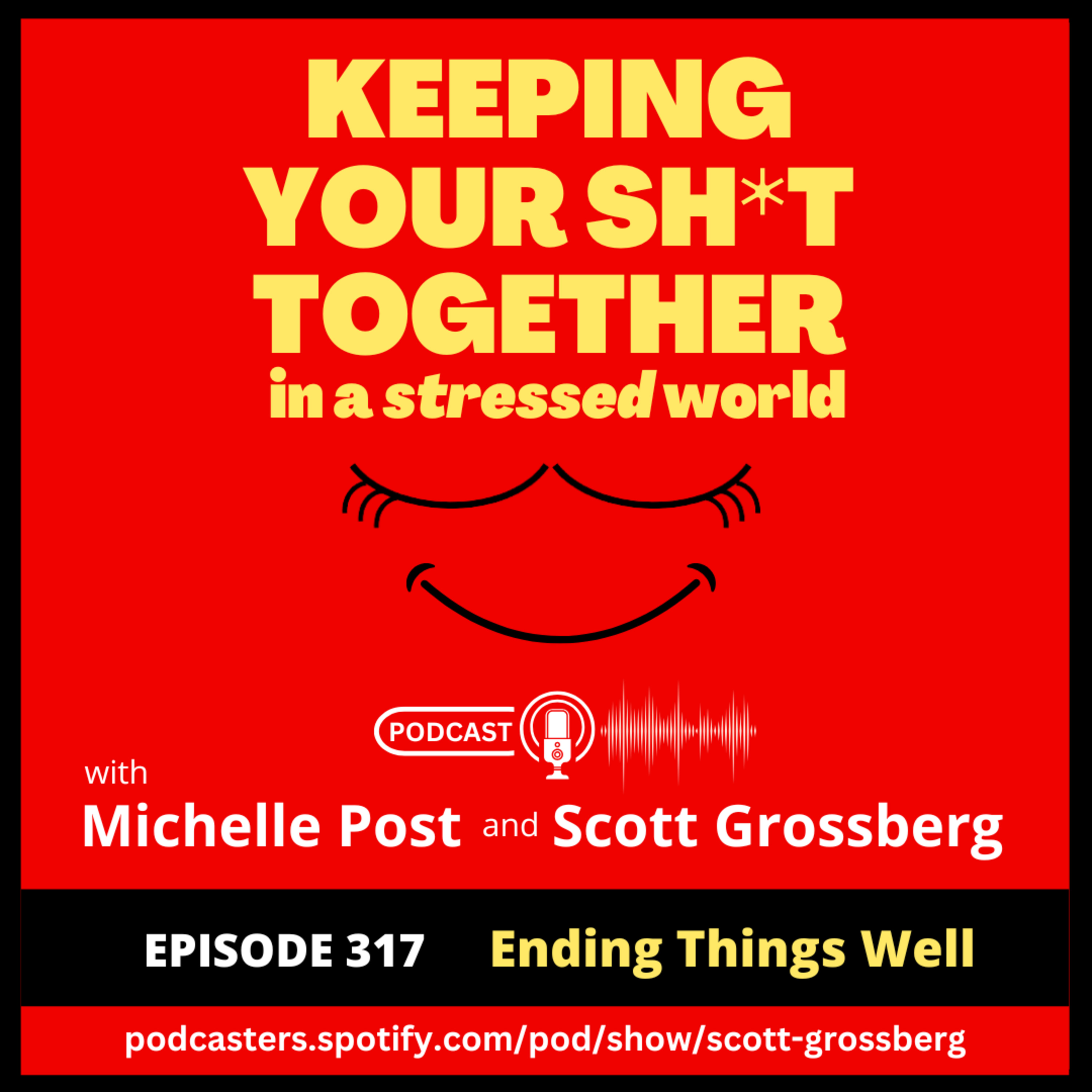 Episode 317 - “Ending Things Well” episode artwork