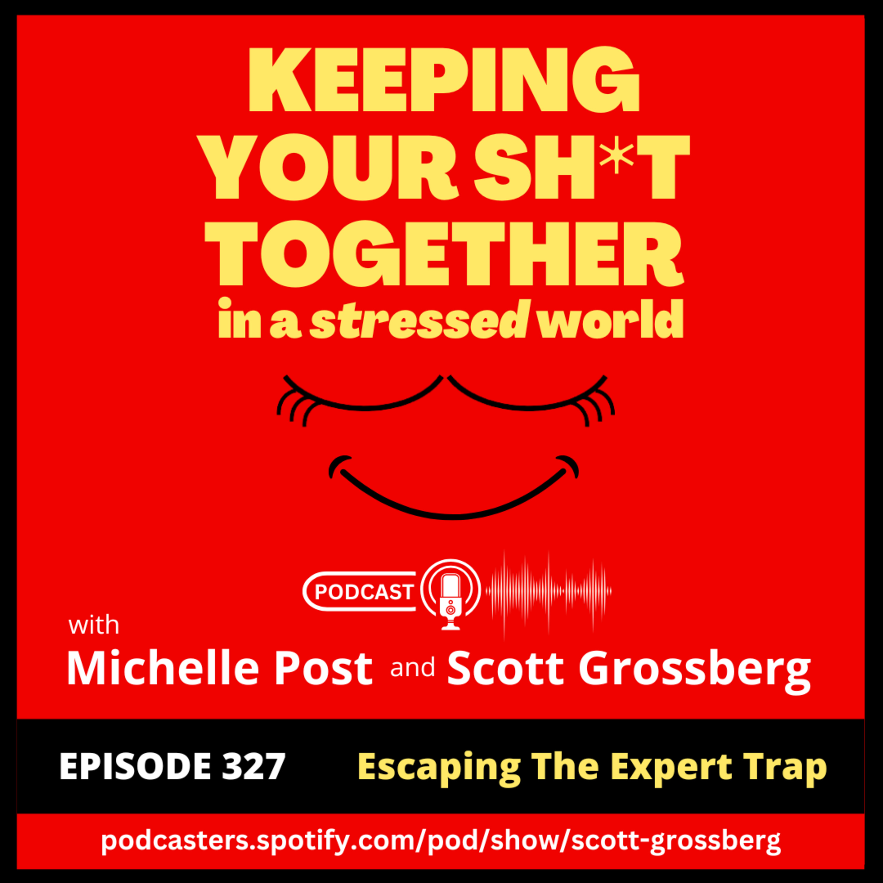 Episode 327 - “Escaping the Expert Trap” episode artwork