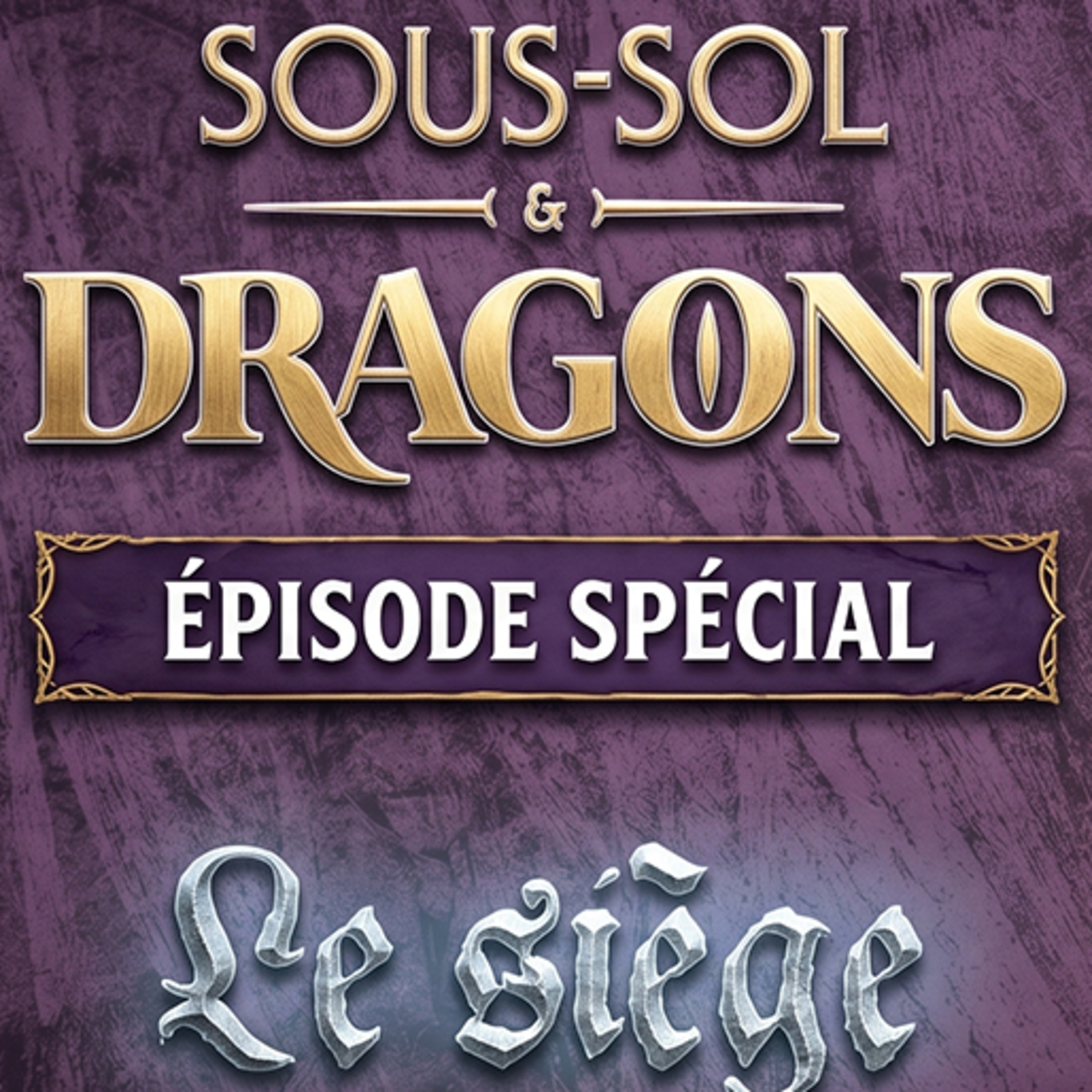 Le siège de Bersegonix | Épisode spécial - Sous-sol et dragons