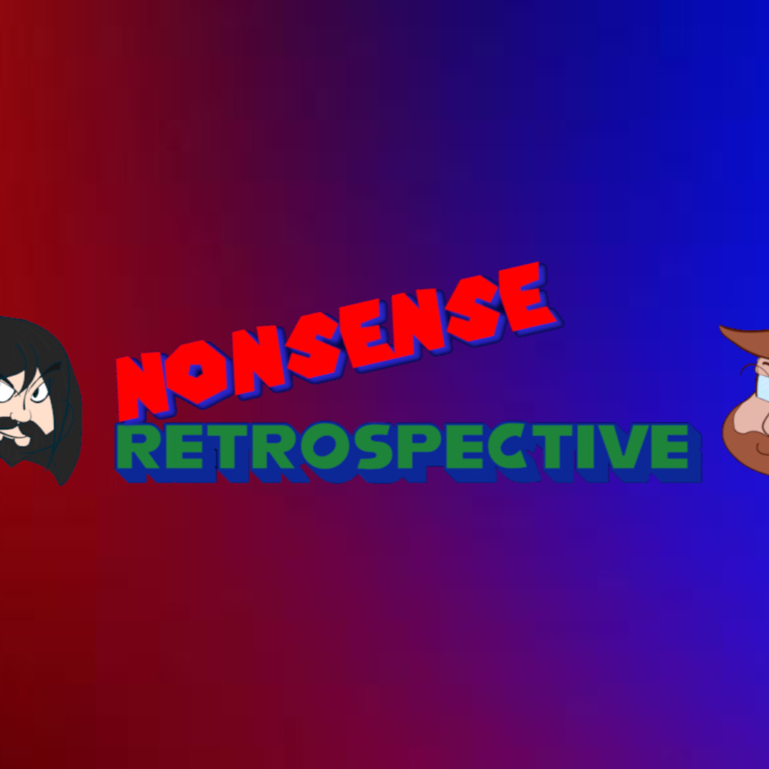 Nonsense Retrospective Episode 128: Top 5 Heel/Face or Face/Heel Turns! episode artwork