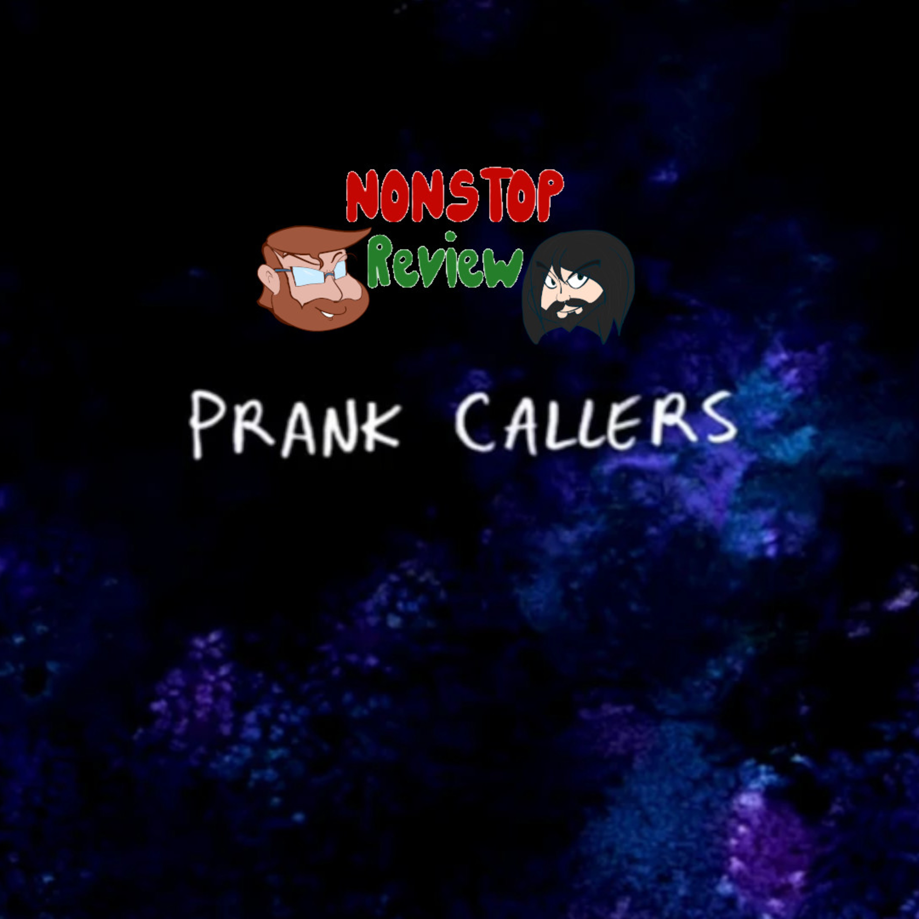 Nonstop Review Episode 135: Prank Callers episode artwork