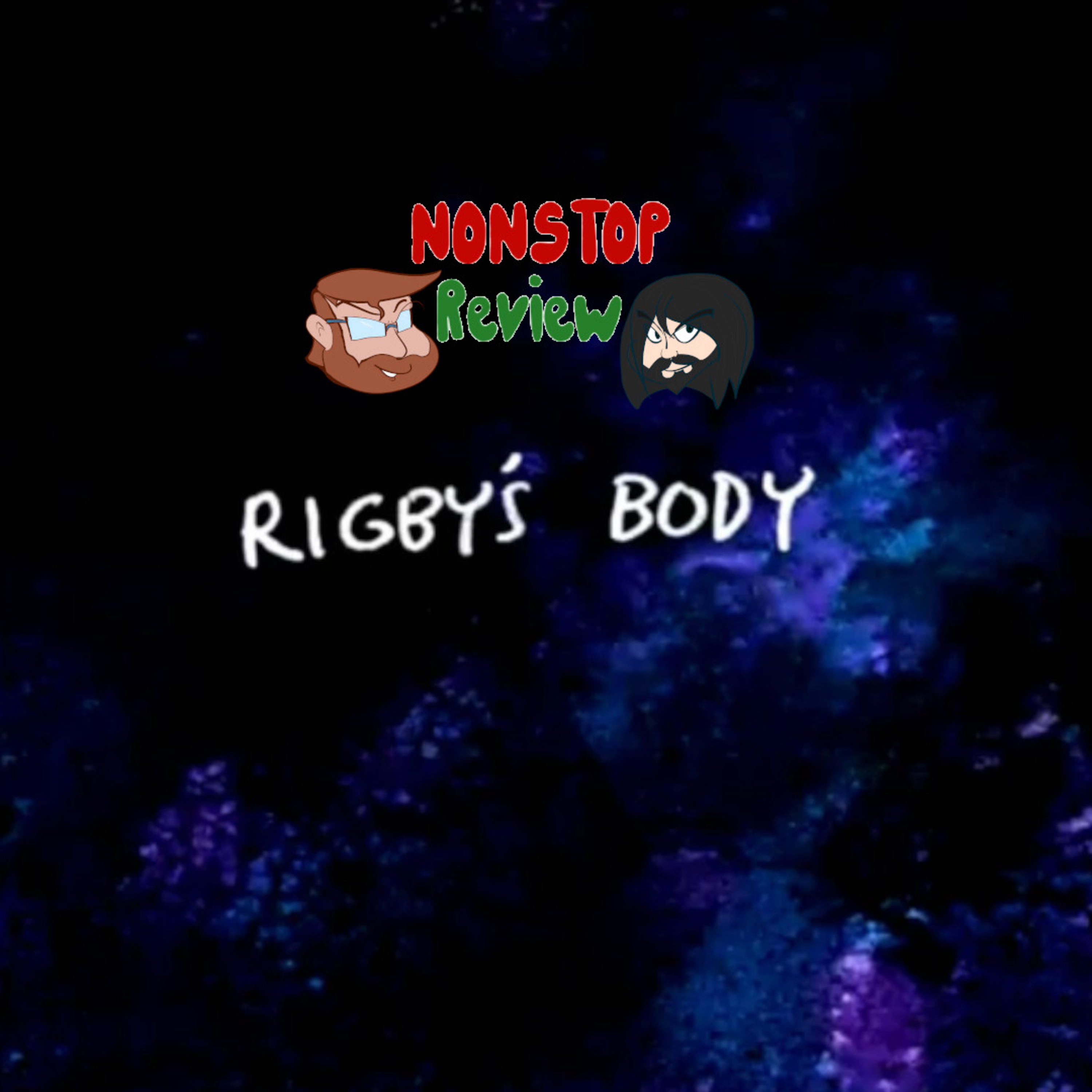 Nonstop Review Episode 137: Rigby's Body episode artwork