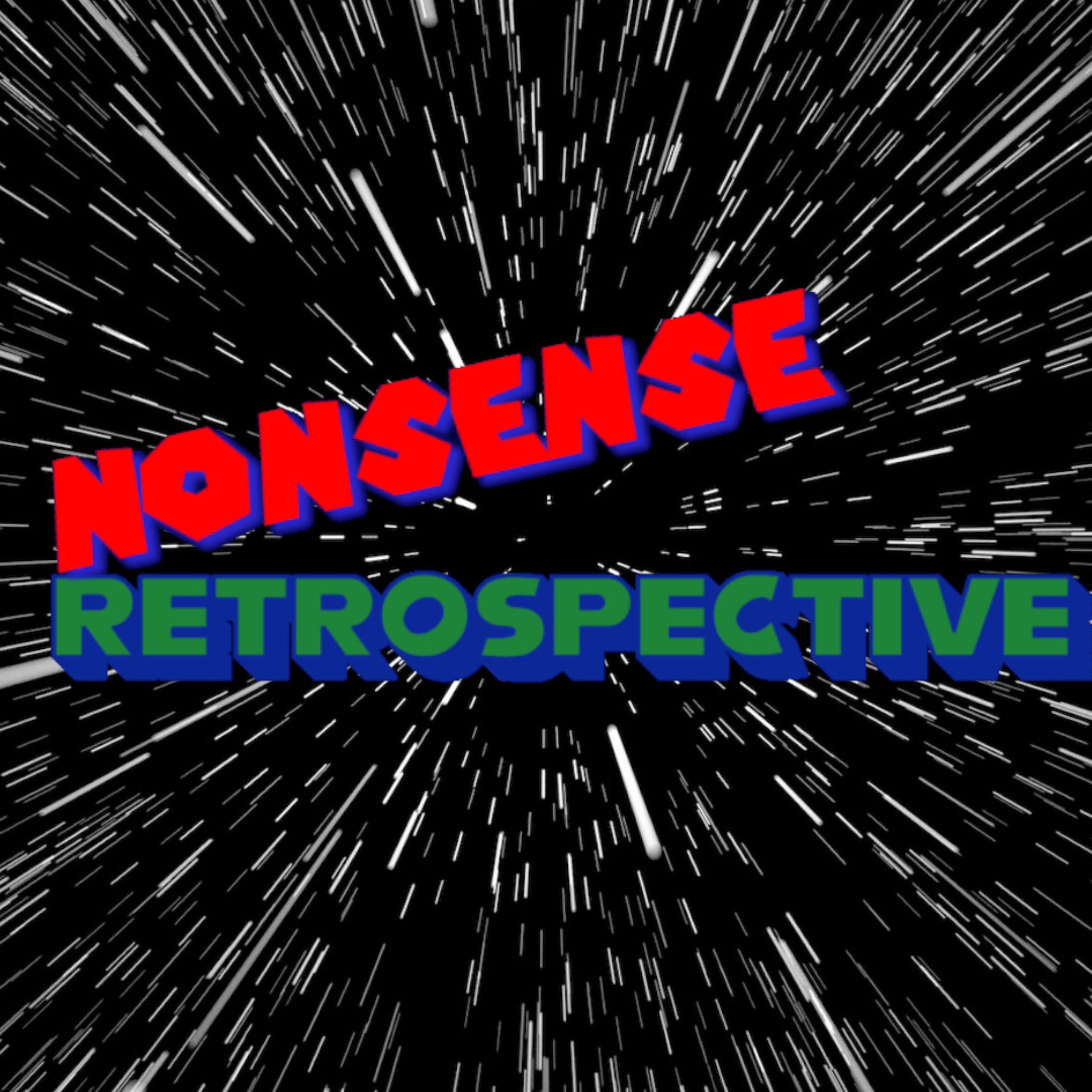 Nonsense Retrospective Episode 139: Top 5 Bottom Star Wars Shows/Movies! episode artwork