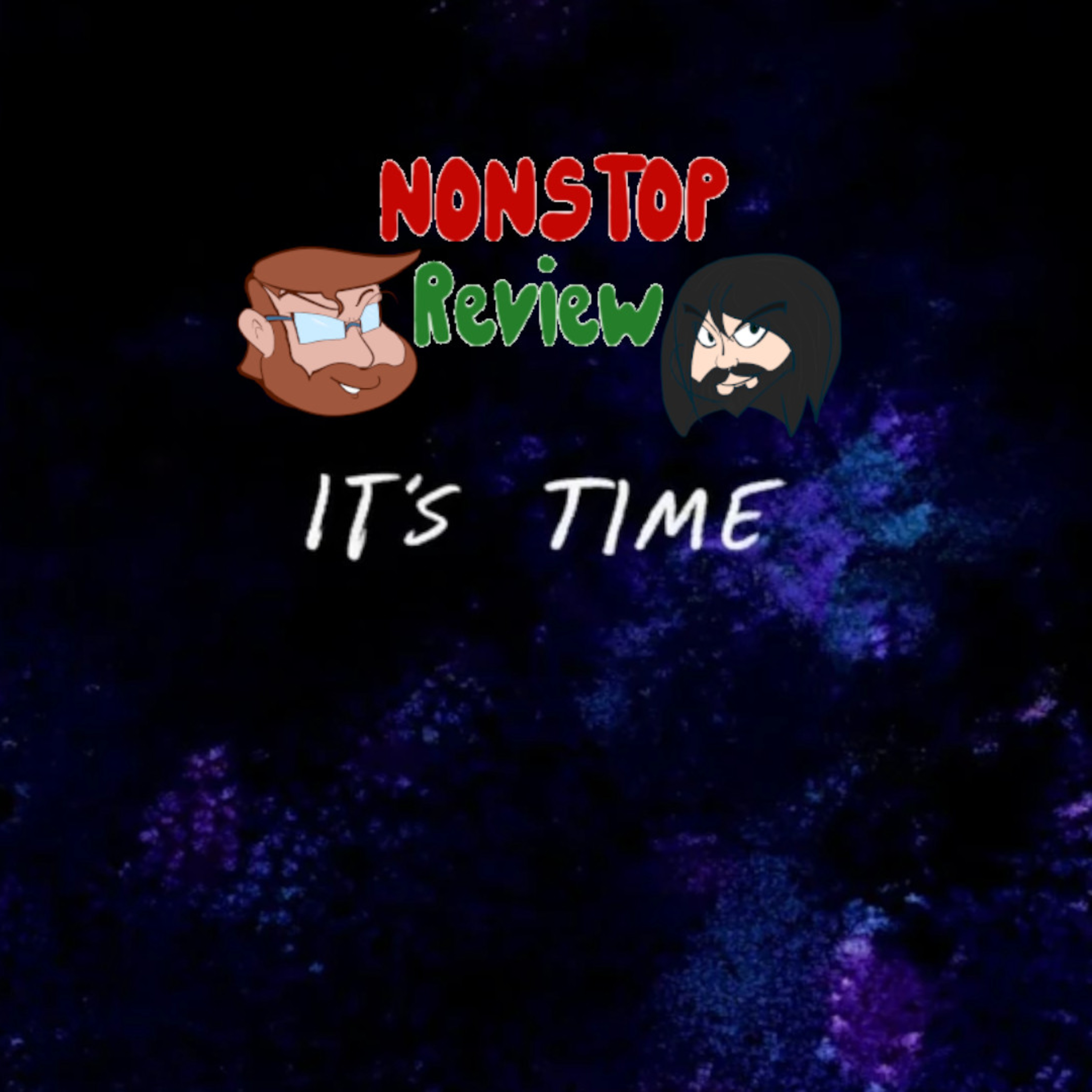 Nonstop Review Episode 141: It's Time episode artwork