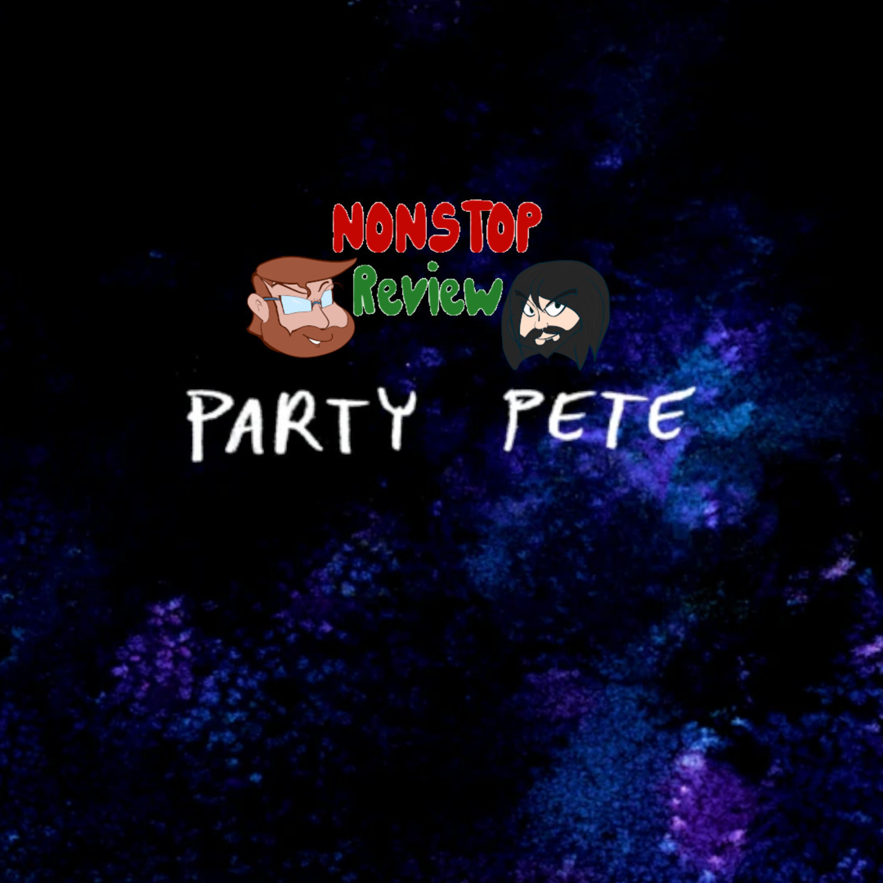 Nonstop Review Episode 148: Party Pete episode artwork
