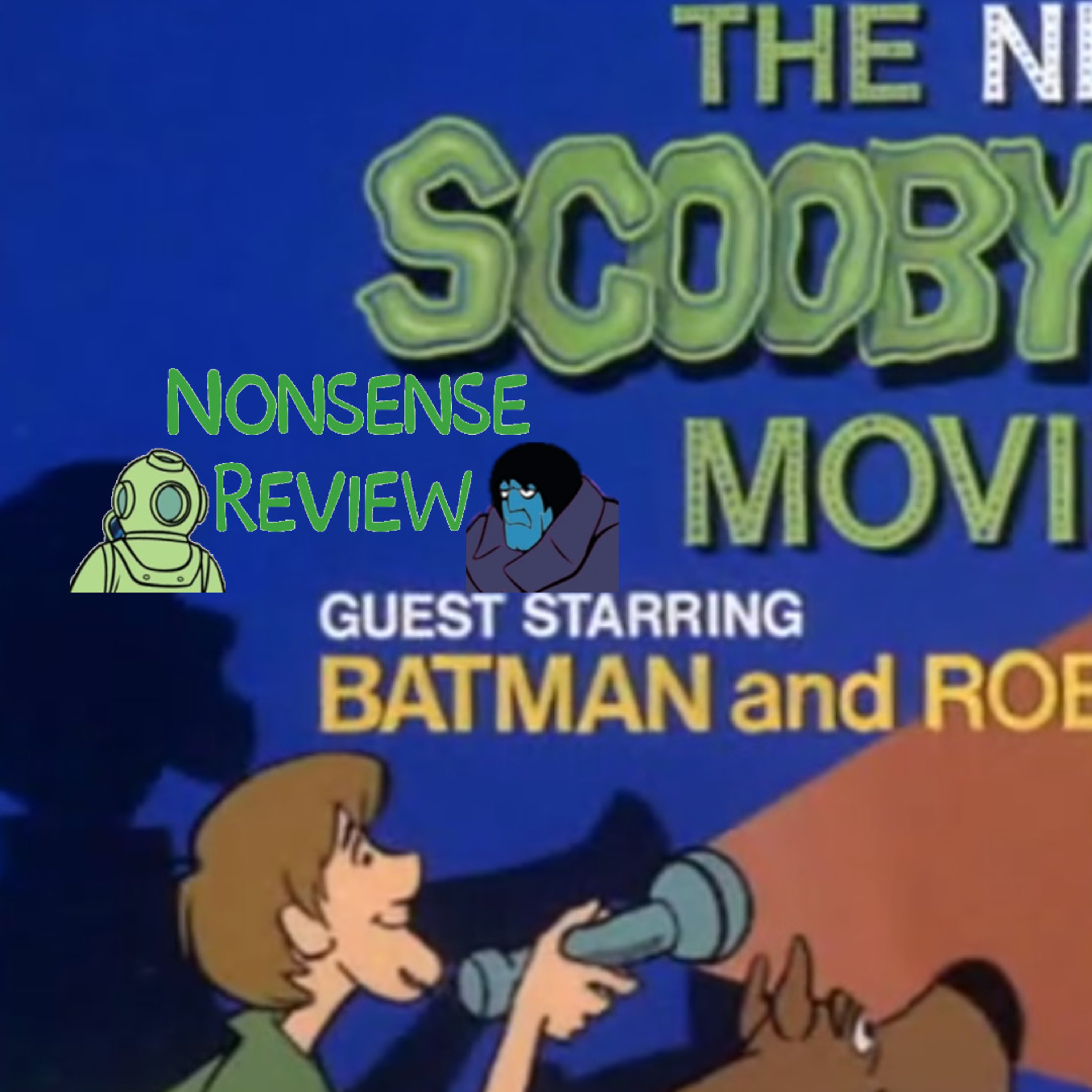 Nonsense Review Episode 187: What's Up With This Scooby-Doo Sh*t? Oh, Right episode artwork