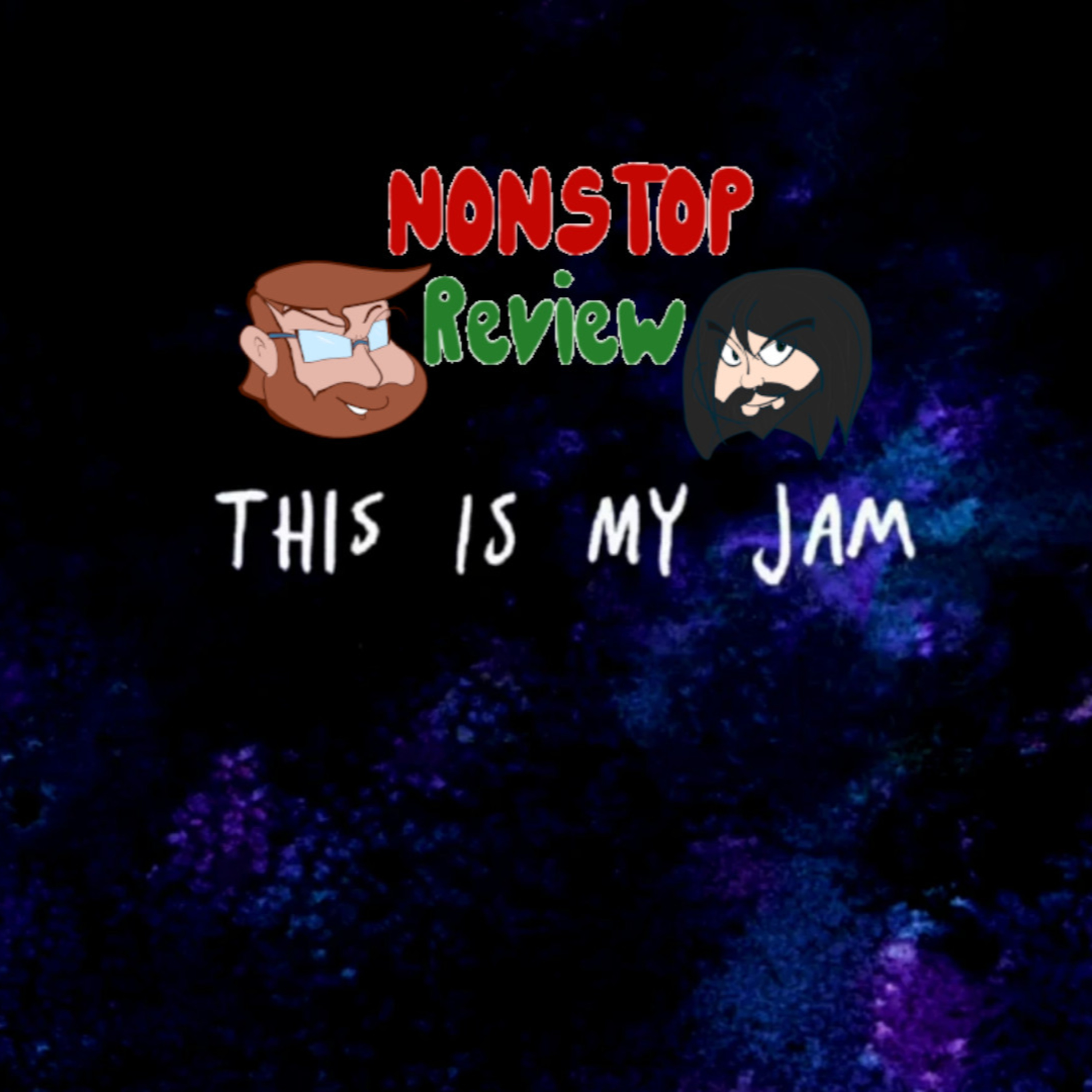 Nonstop Review Episode 152: This is My Jam episode artwork