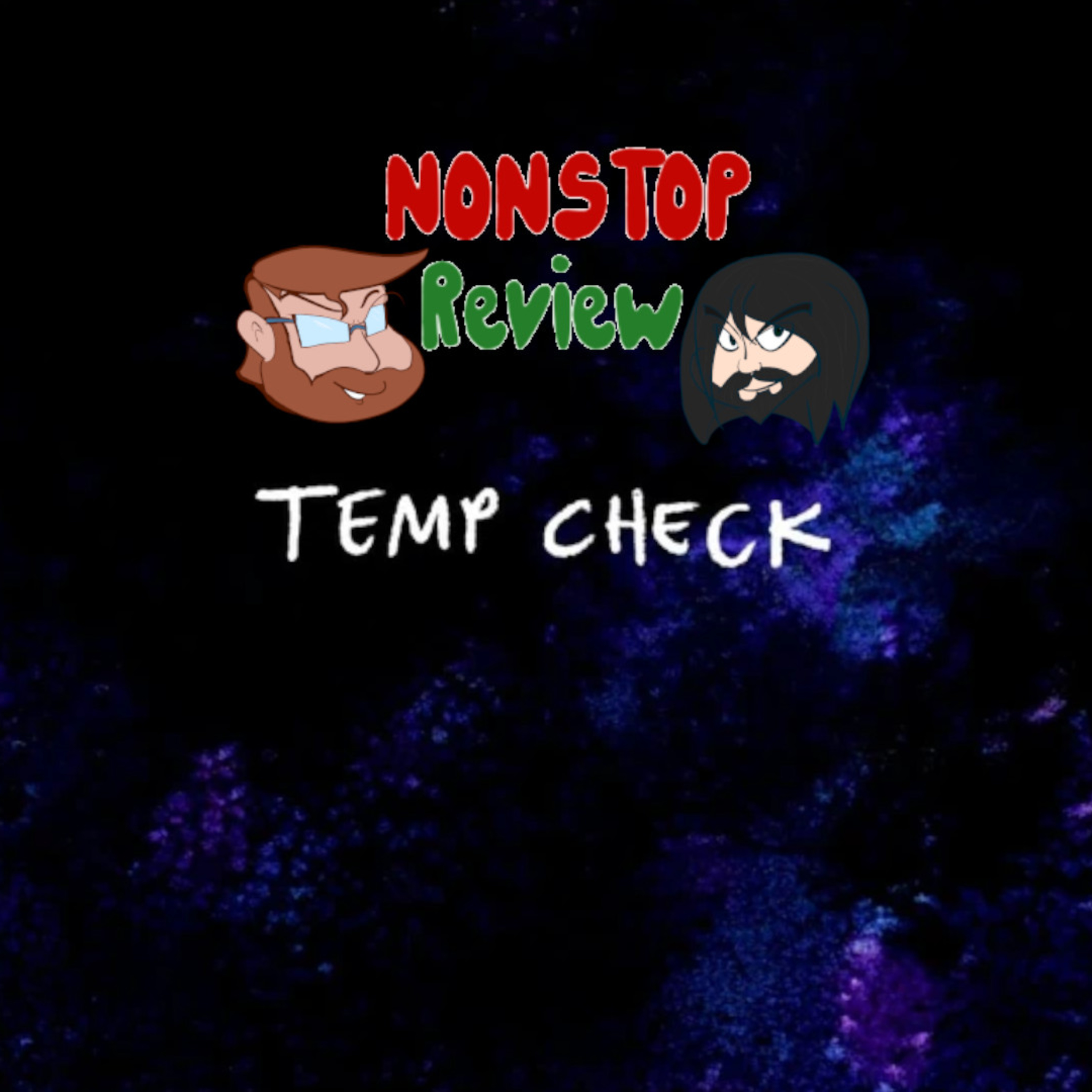 Nonstop Review Episode 154: Temp Check episode artwork