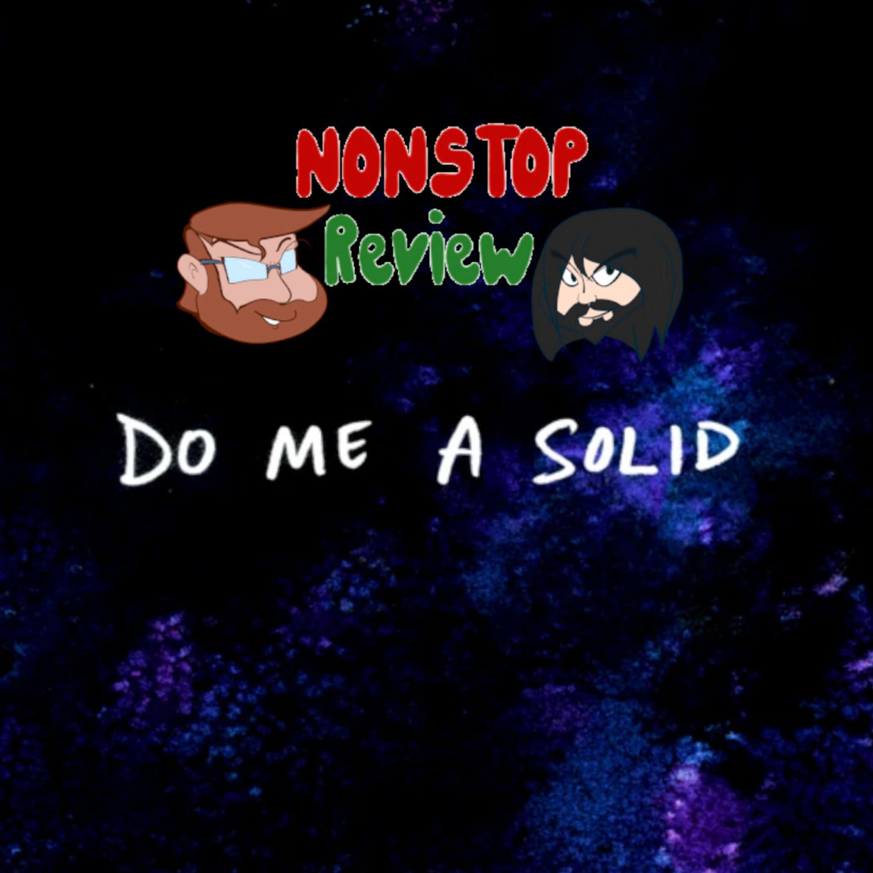 Nonstop Review Episode 157: Do Me a Solid episode artwork