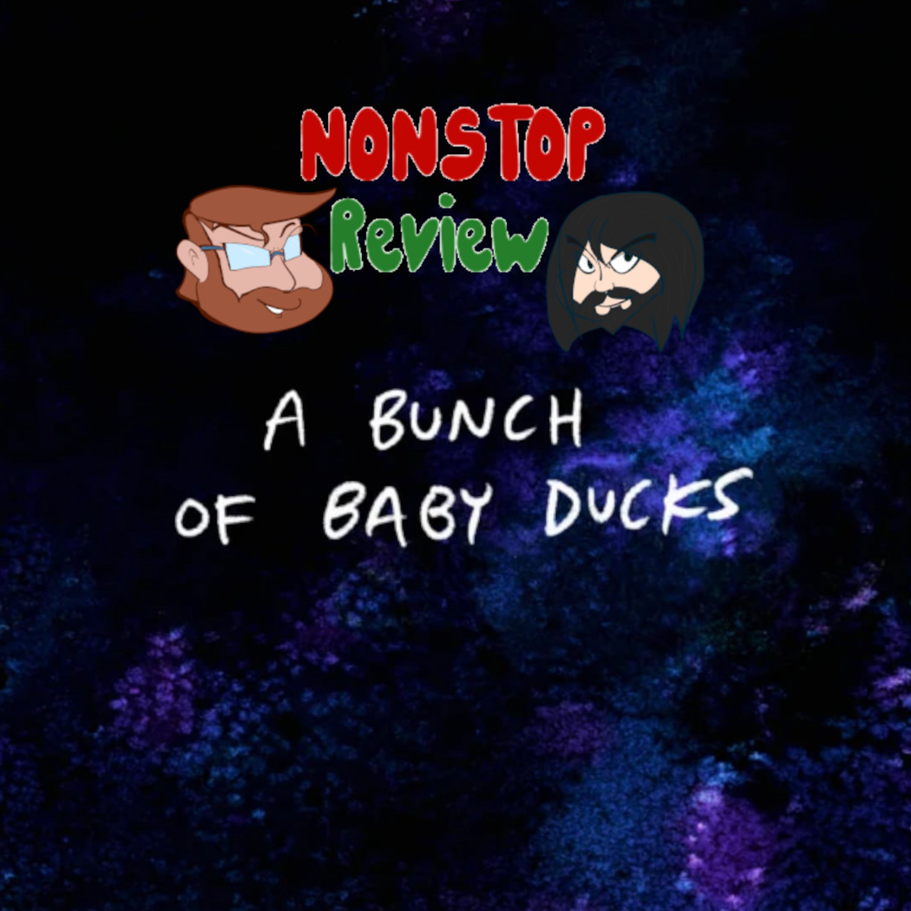 Nonstop Review Episode 162: A Bunch of Baby Ducks episode artwork