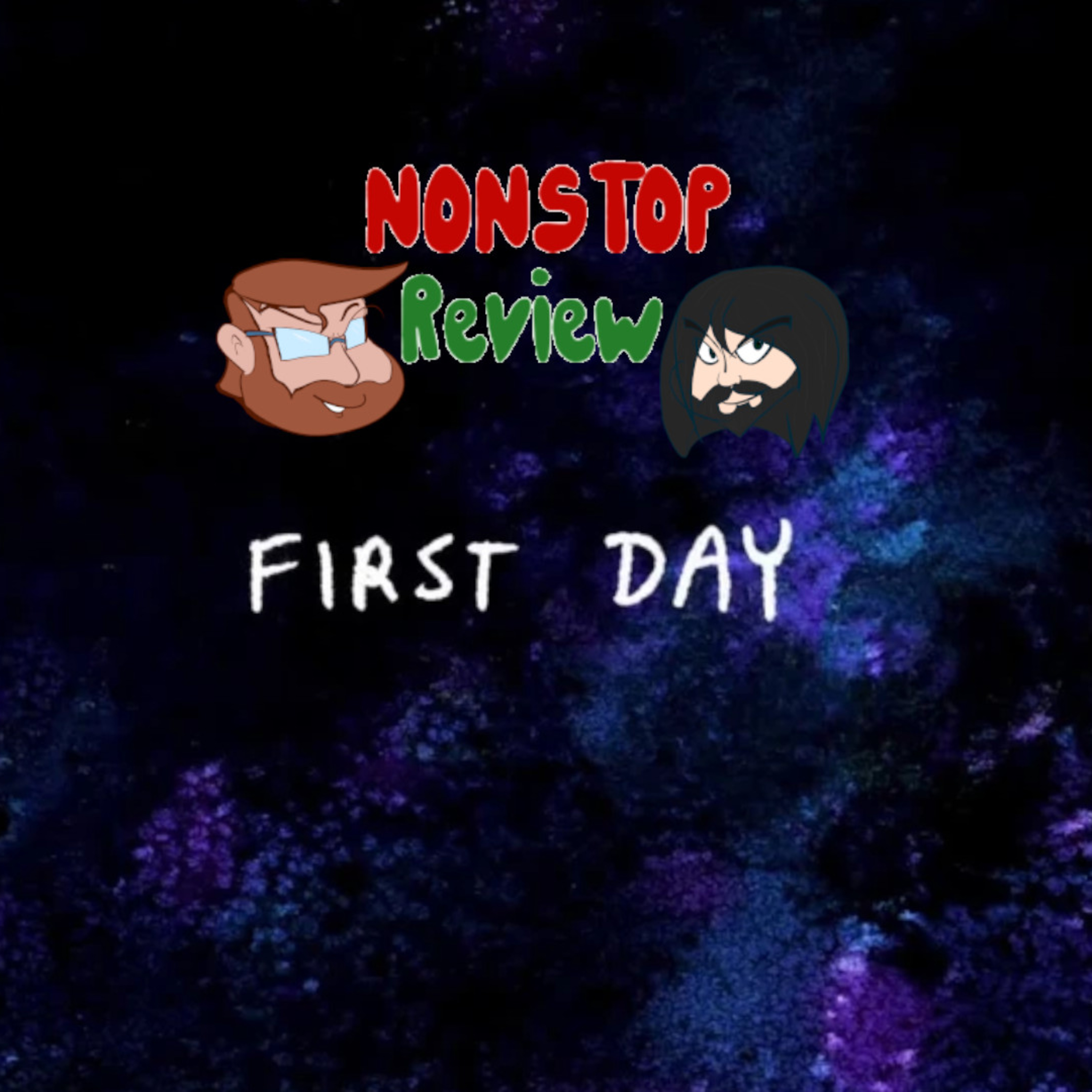 Nonstop Review Episode 164: First Day episode artwork