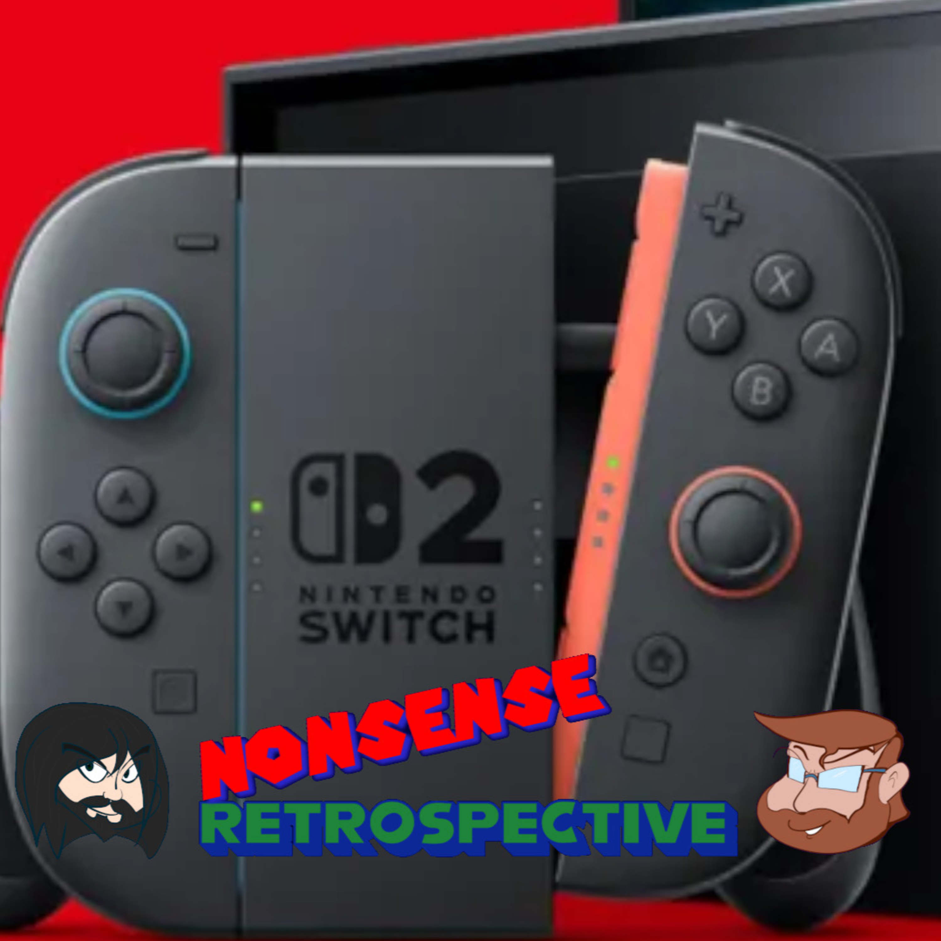 Nonsense Retrospective Episode 164: Armchair Booking: Switch 2 episode artwork