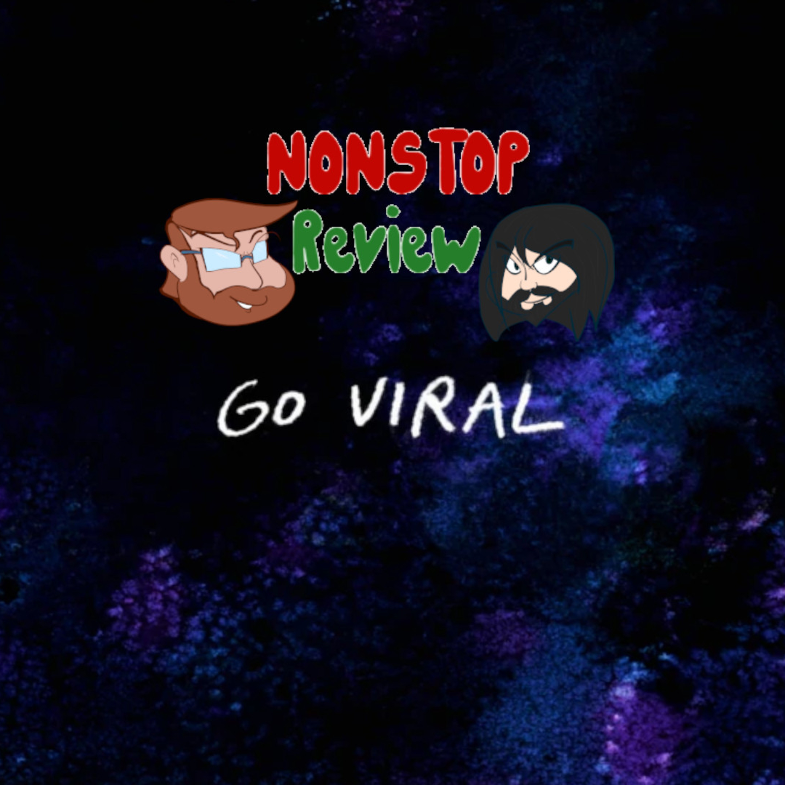 Nonstop Review Episode 165: Go Viral! episode artwork