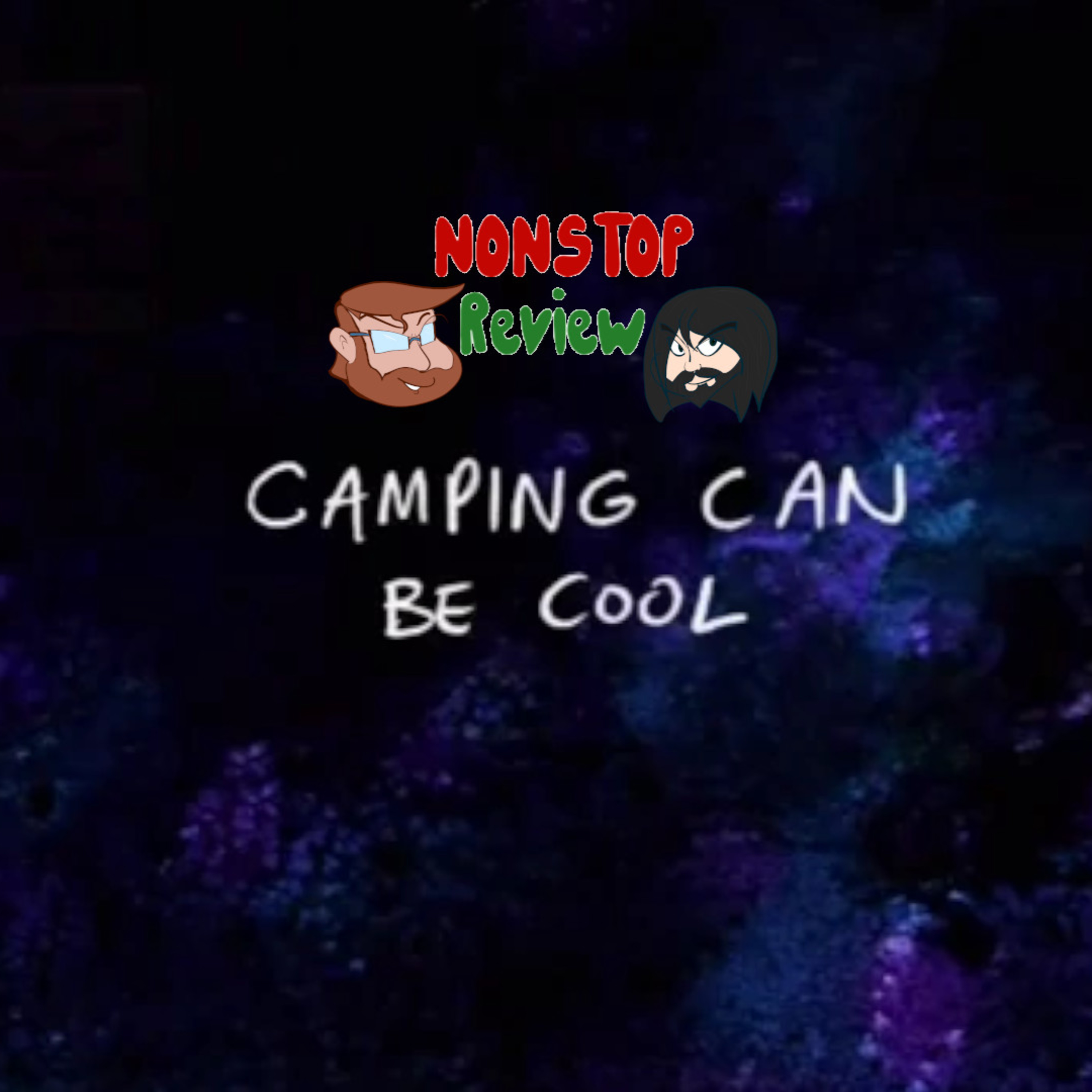Nonstop Review Episode 173: Camping Can be Cool episode artwork