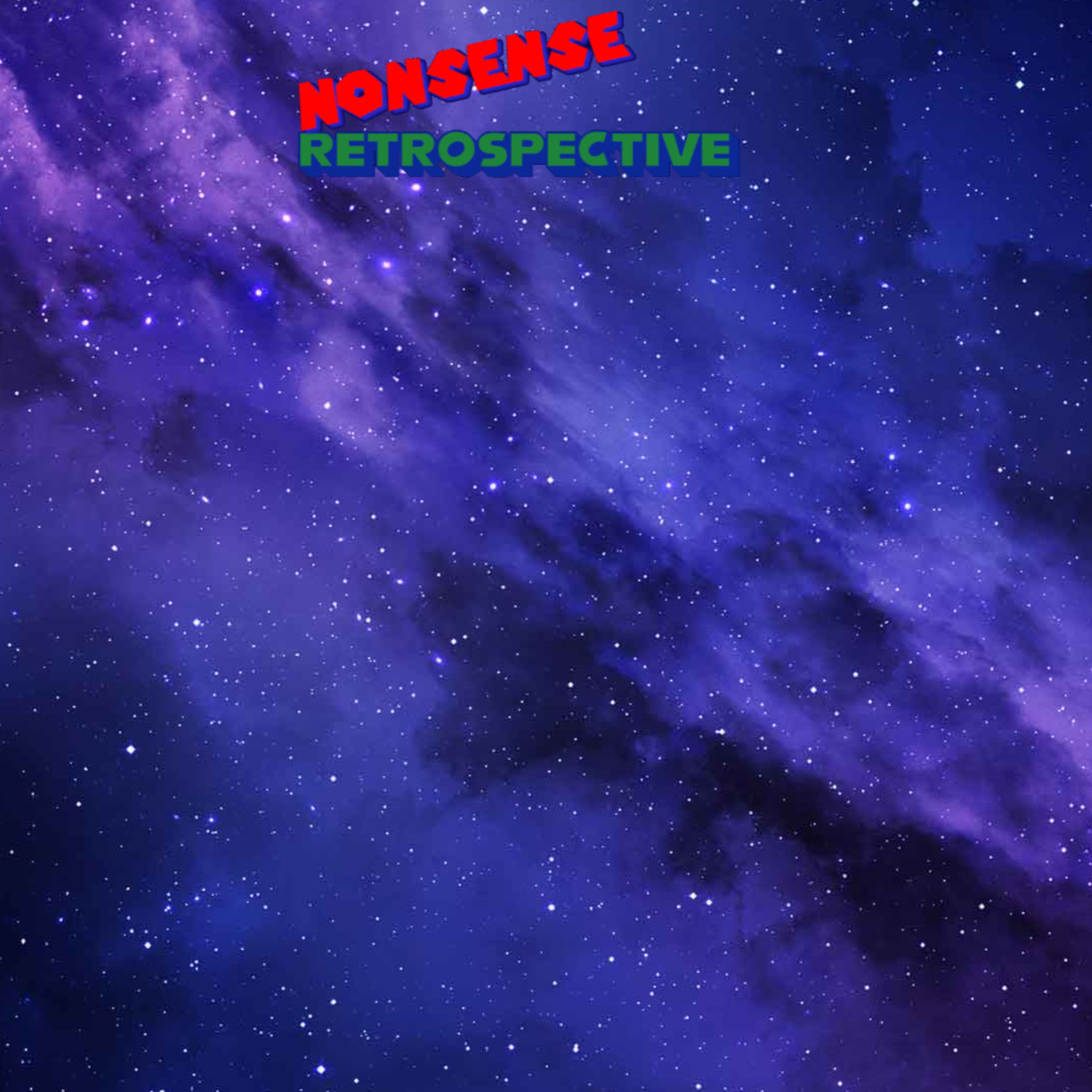 Nonsense Retrospective Episode 184: Top 5 Memorable Reboots/Remakes! episode artwork
