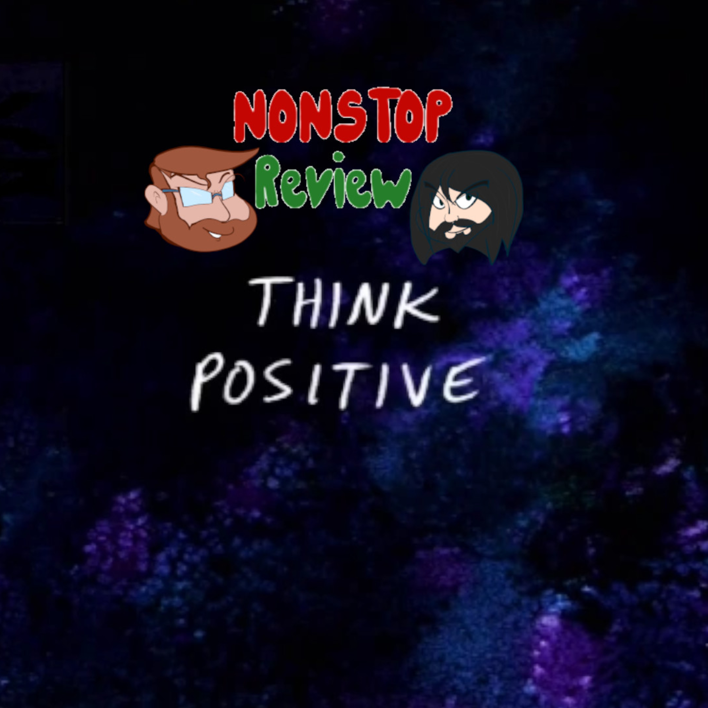 Nonstop Review Episode 182: Think Positive episode artwork