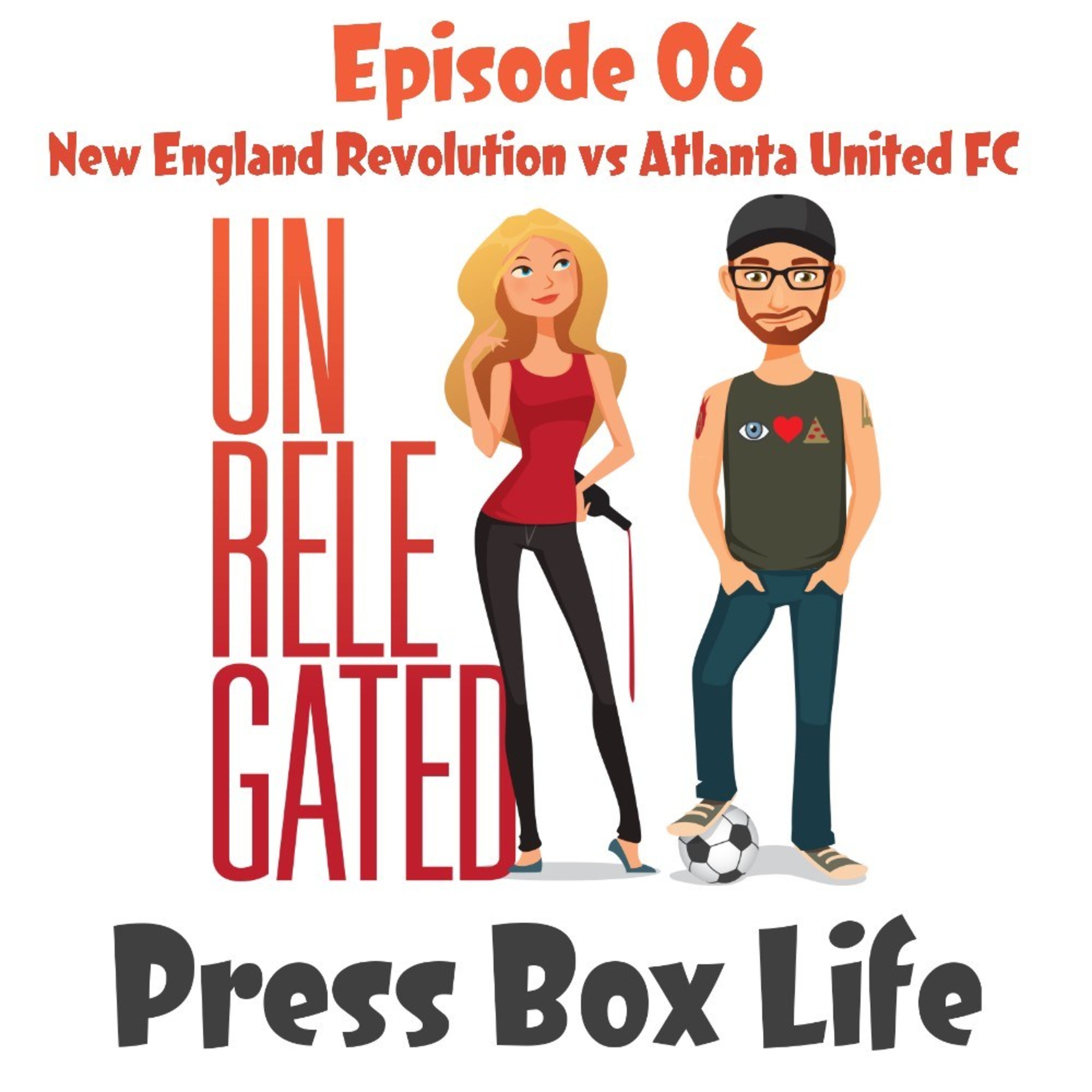 Unrelegated – #06 – Press Box Life