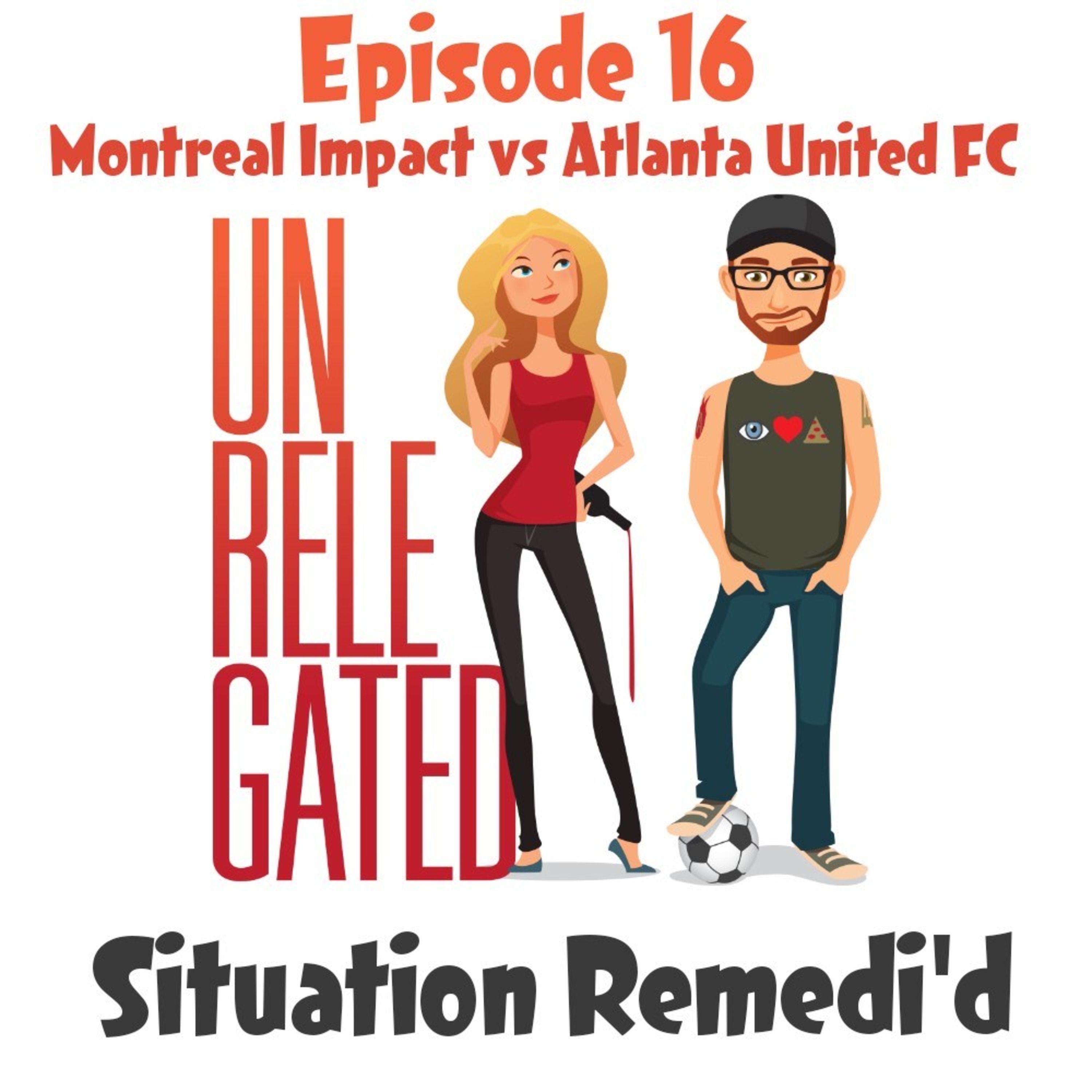Unrelegated: An Atlanta United Podcast