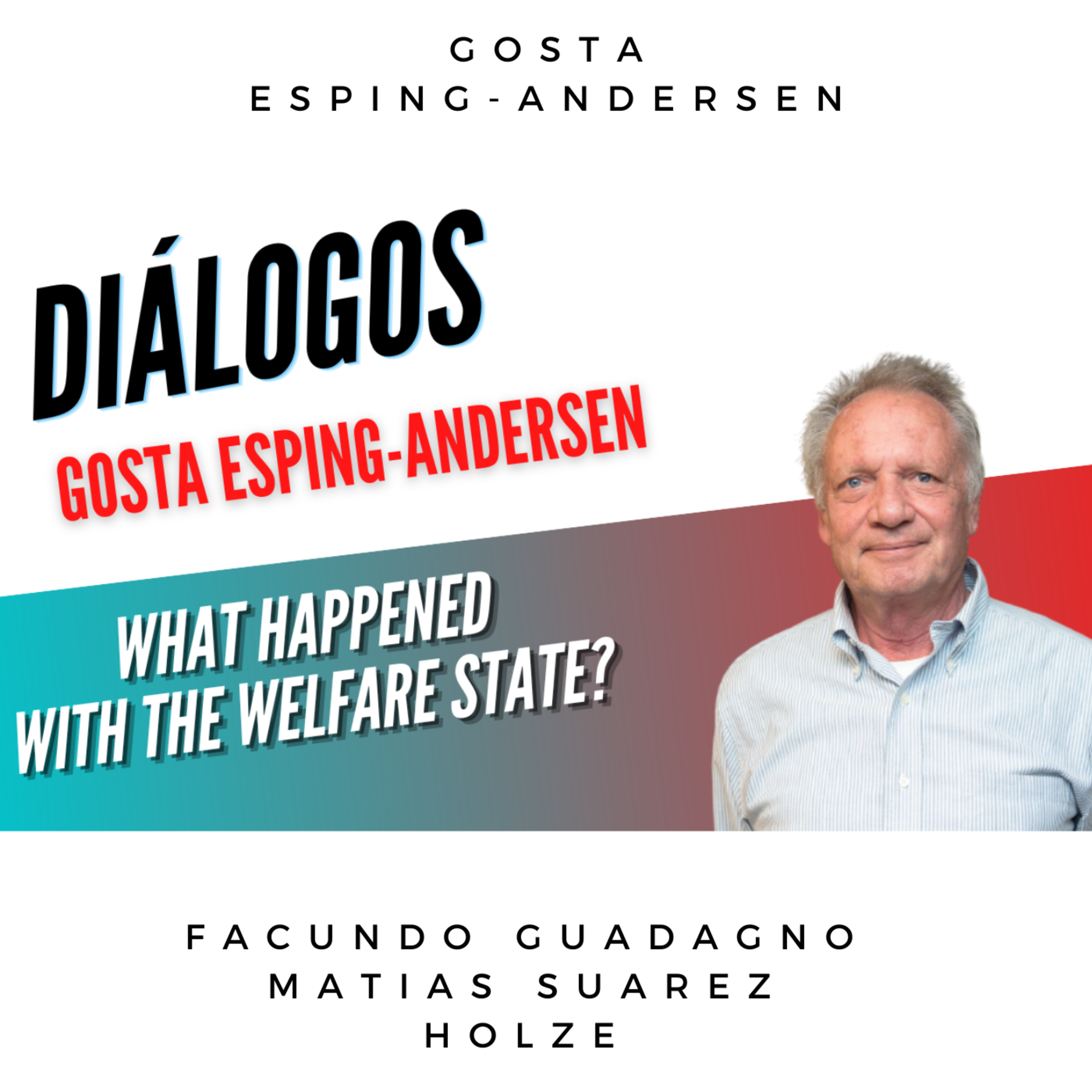 Diálogos 114 - WHAT HAPPENED WITH THE WELFARE STATE? - GOSTA ESPING ANDERSEN episode artwork