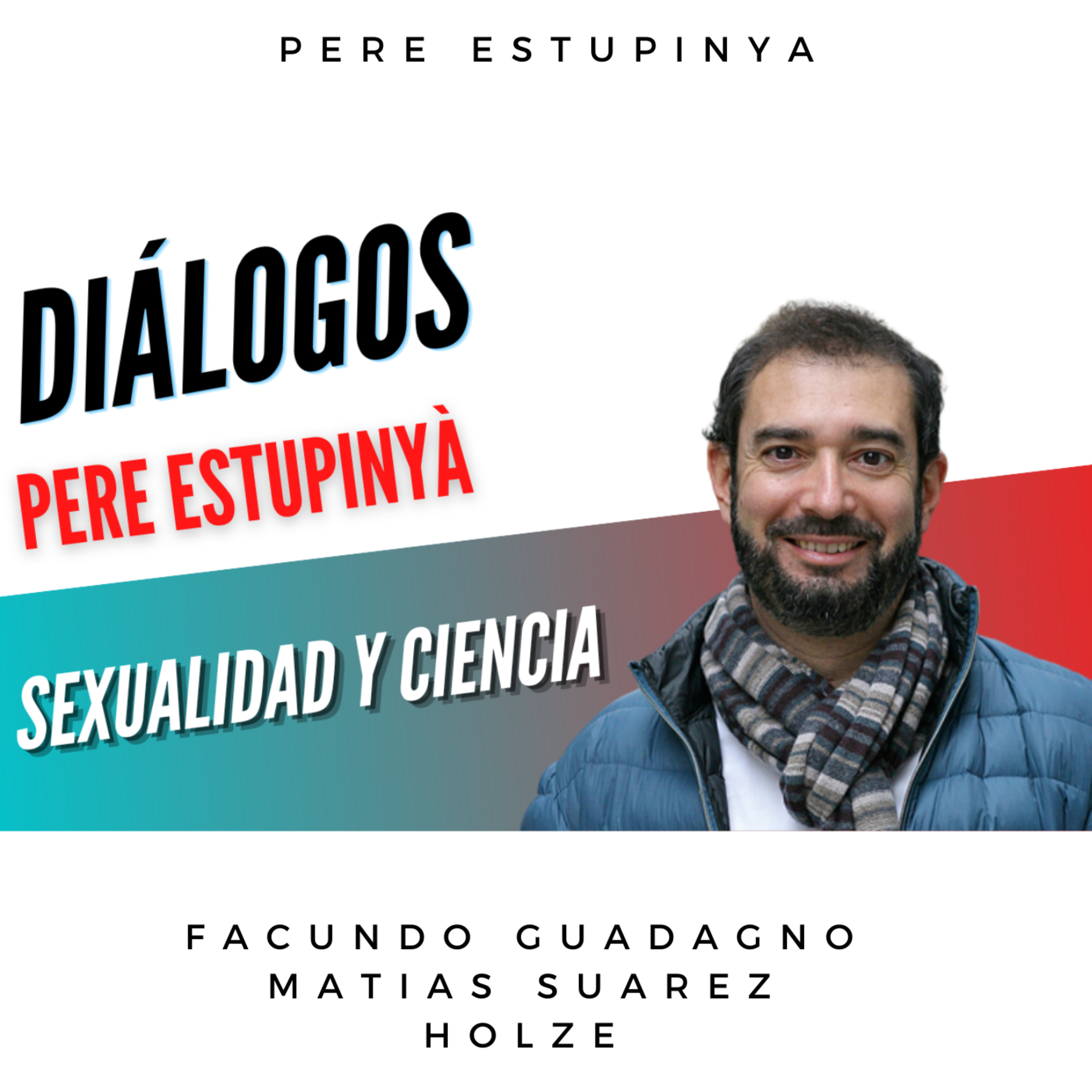 Diálogos Podcast - Facundo Guadagno/Matías Suarez Holze