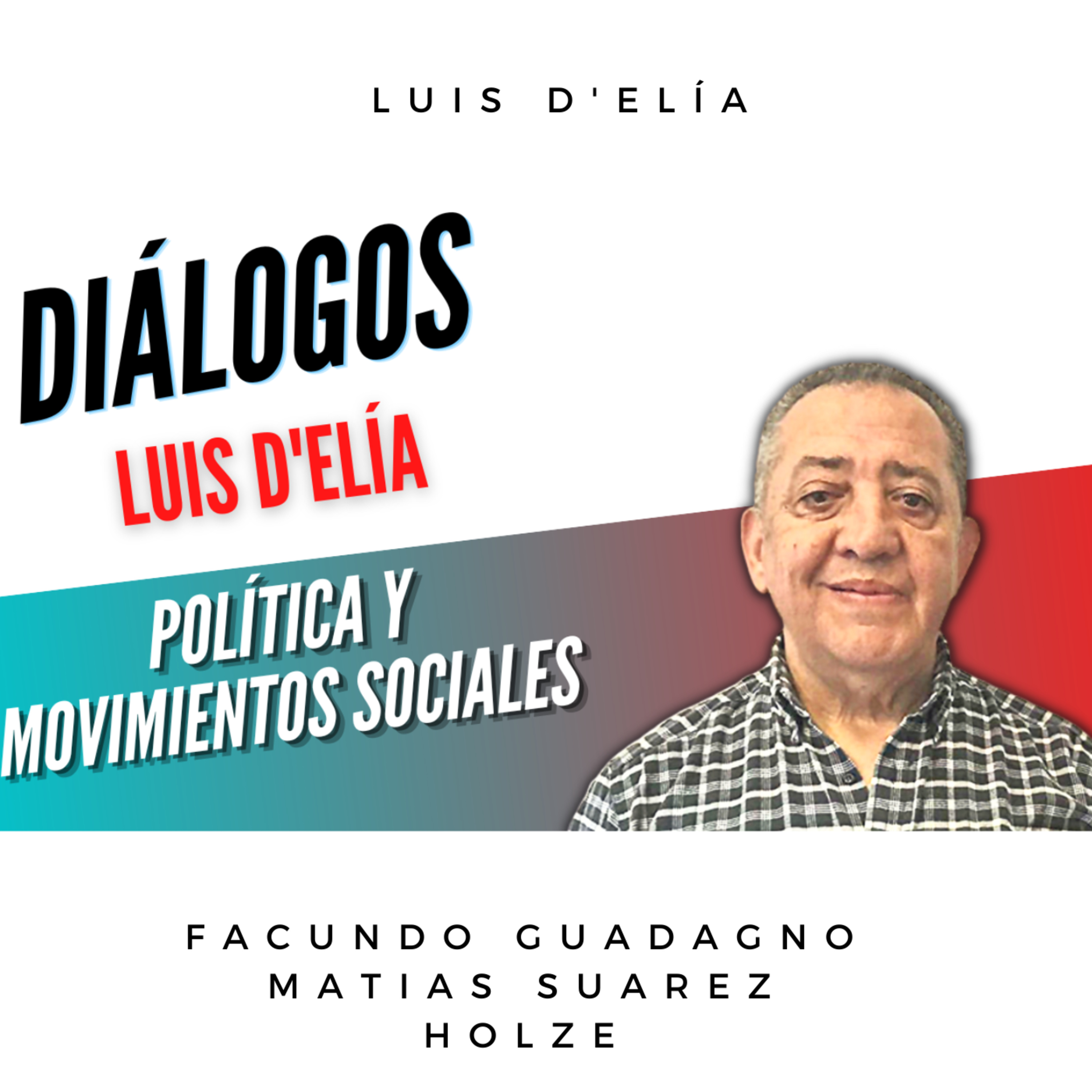 Diálogos Podcast - Facundo Guadagno/Matías Suarez Holze