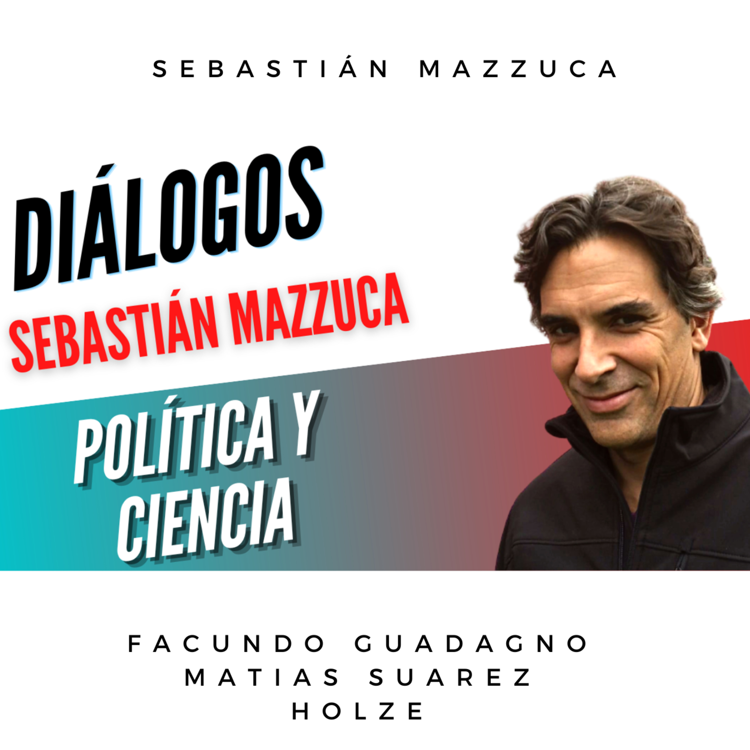 Diálogos Podcast - Facundo Guadagno/Matías Suarez Holze