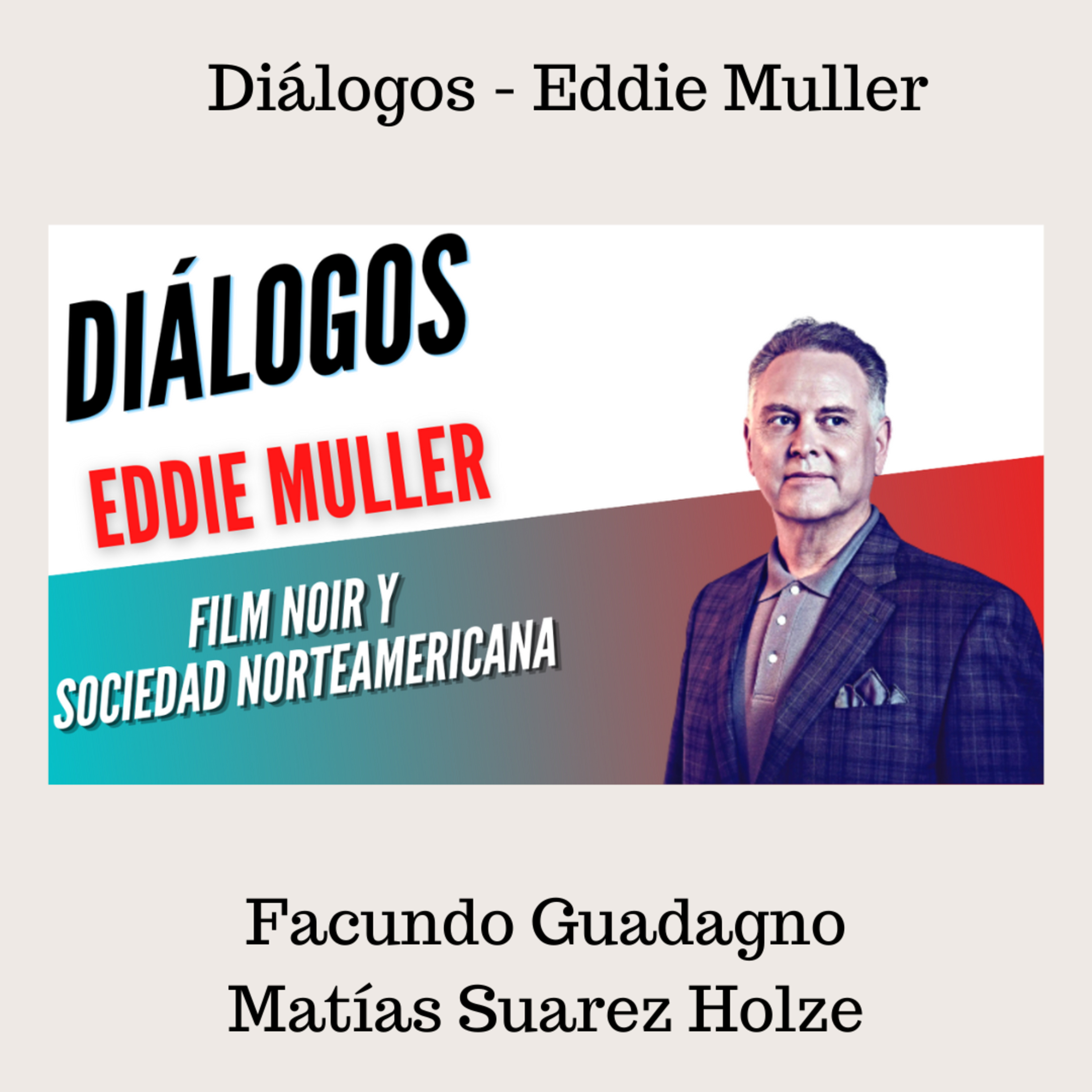 Diálogos Podcast - Facundo Guadagno/Matías Suarez Holze
