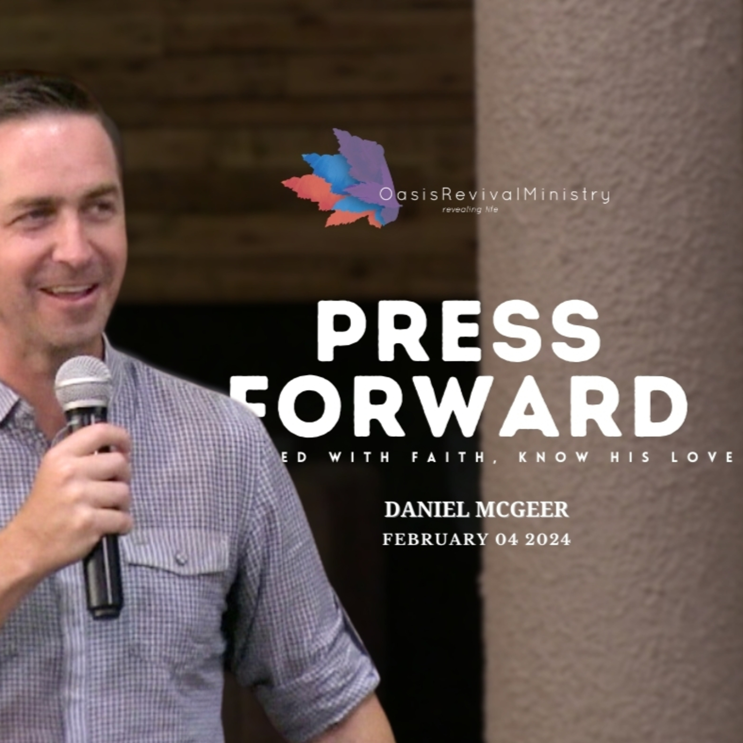 Daniel McGeer | Getting out of Self-Preservation Mode, Pressing Forward in Faith | February 04 2024 episode artwork