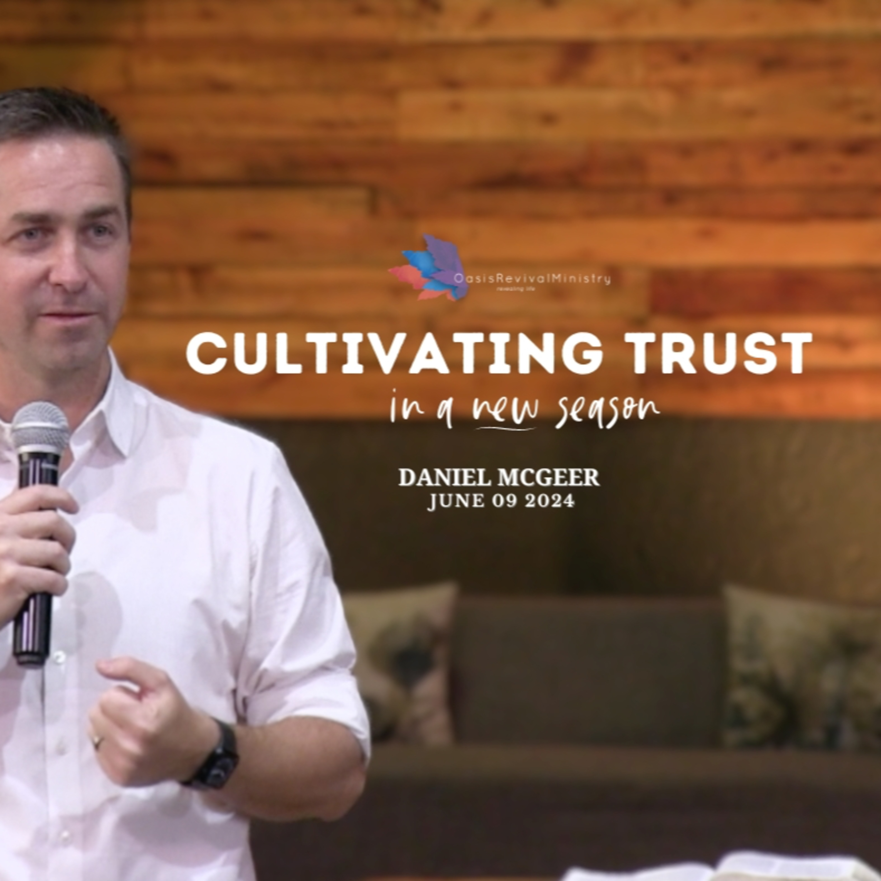 Daniel McGeer | Cultivating Trust In A New Season | June 09 2024 episode artwork