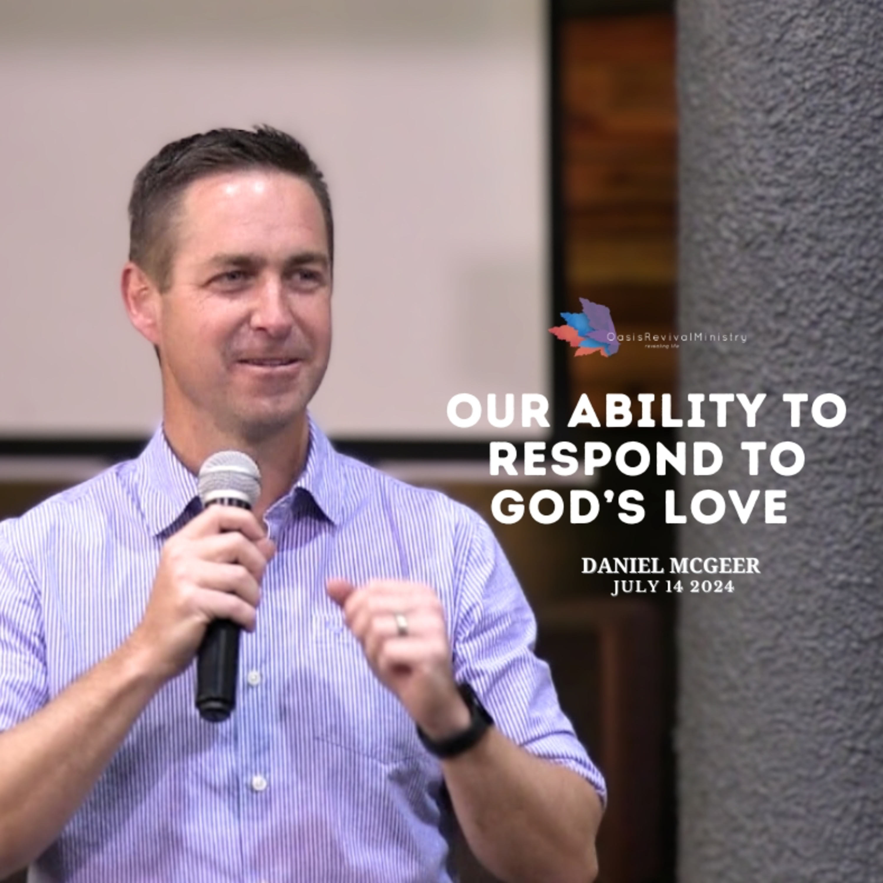 Daniel McGeer | Our Ability to Respond to God's Love | July 14 2024 episode artwork