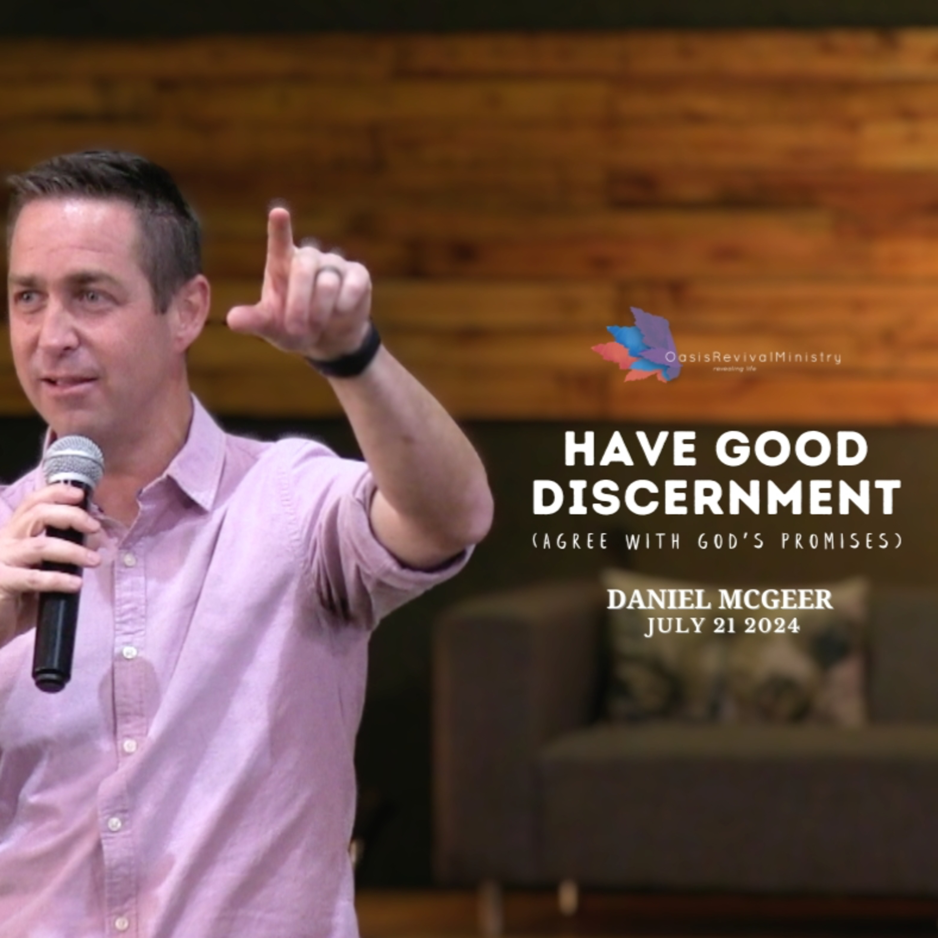 Daniel McGeer | Have Good Discernment, Agree With God's Promises | July 21 2024 episode artwork