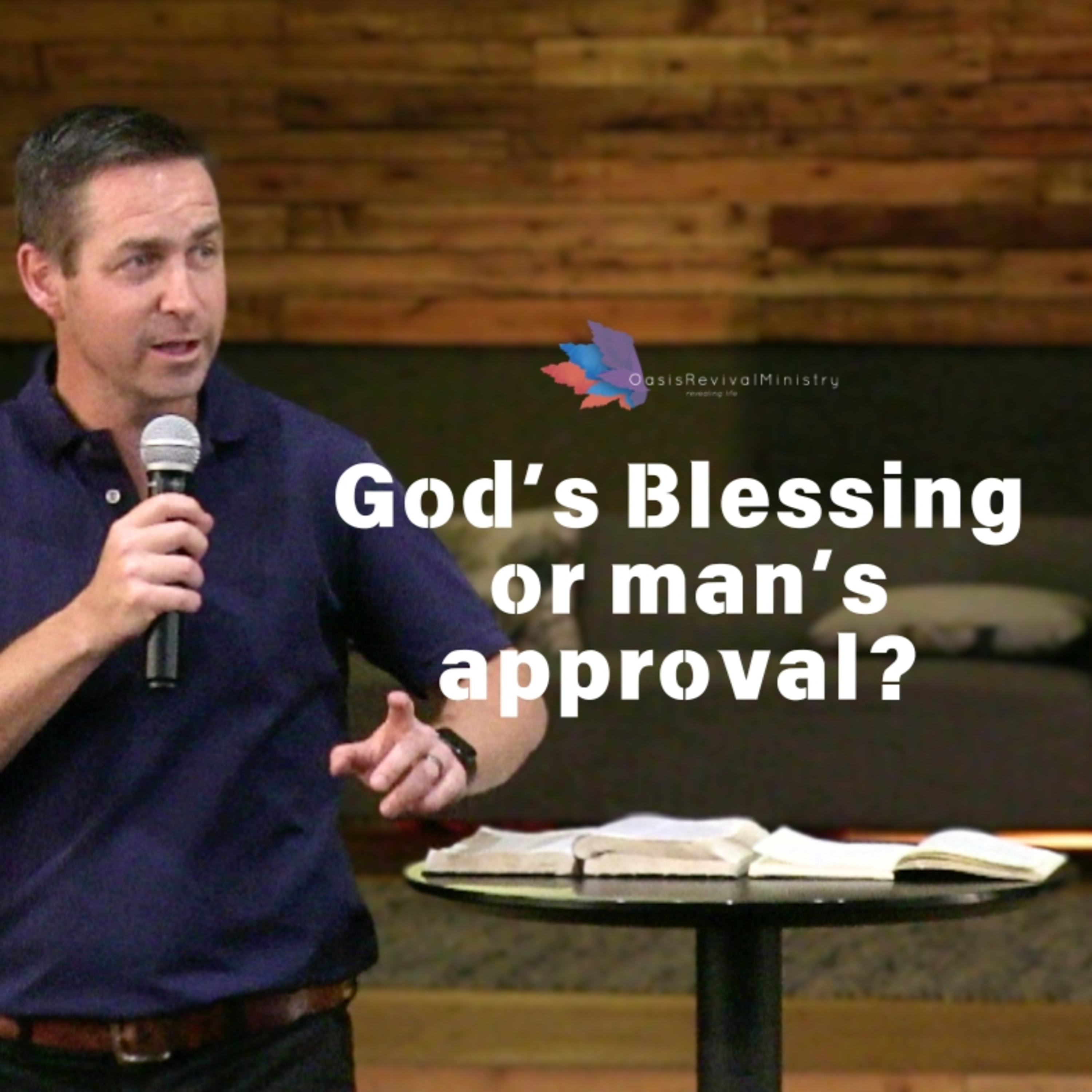 Daniel McGeer | God's Blessing or Man's Approval? | September 15 2024