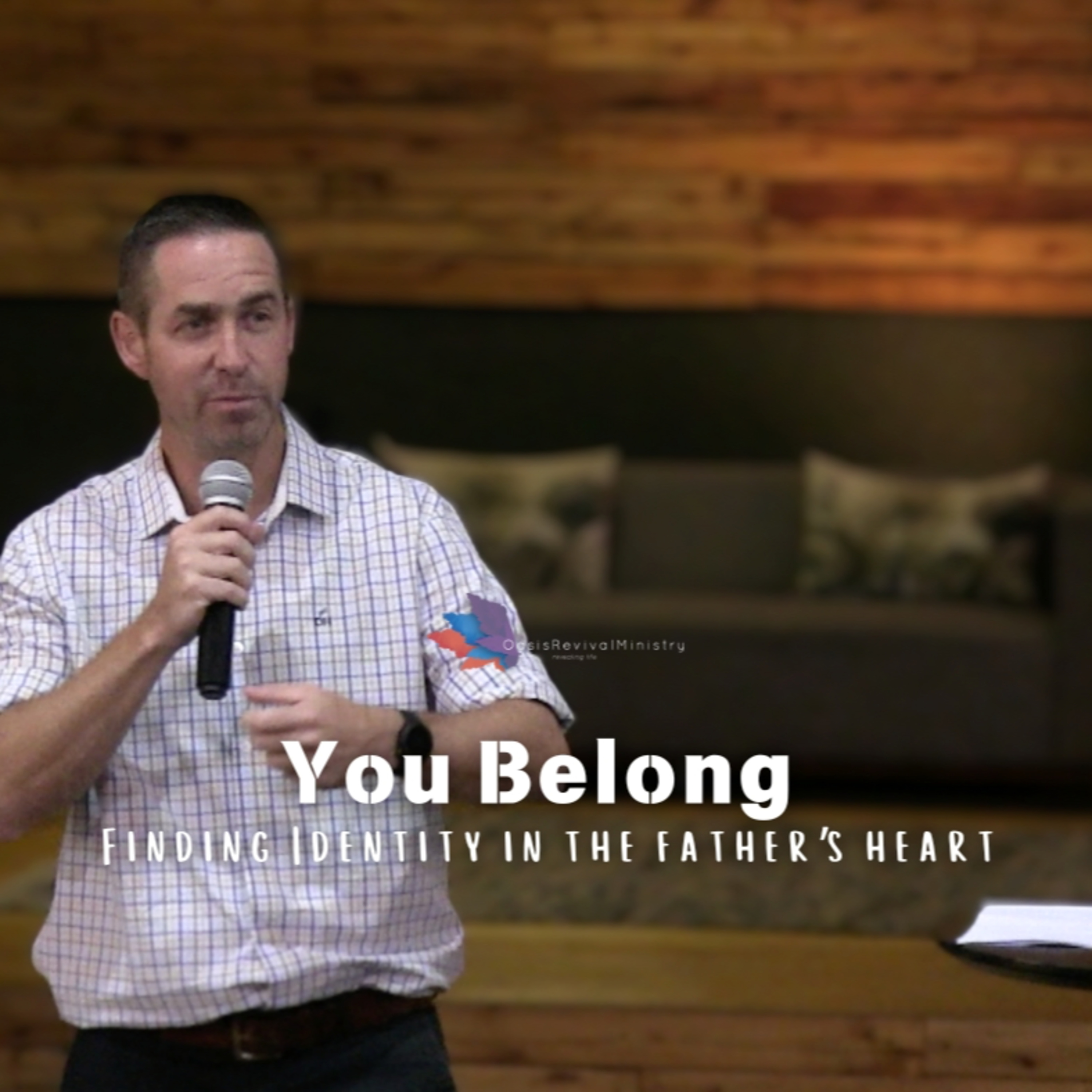 Daniel McGeer | You Belong: Finding Identity in the Father’s Heart | June 01 2025