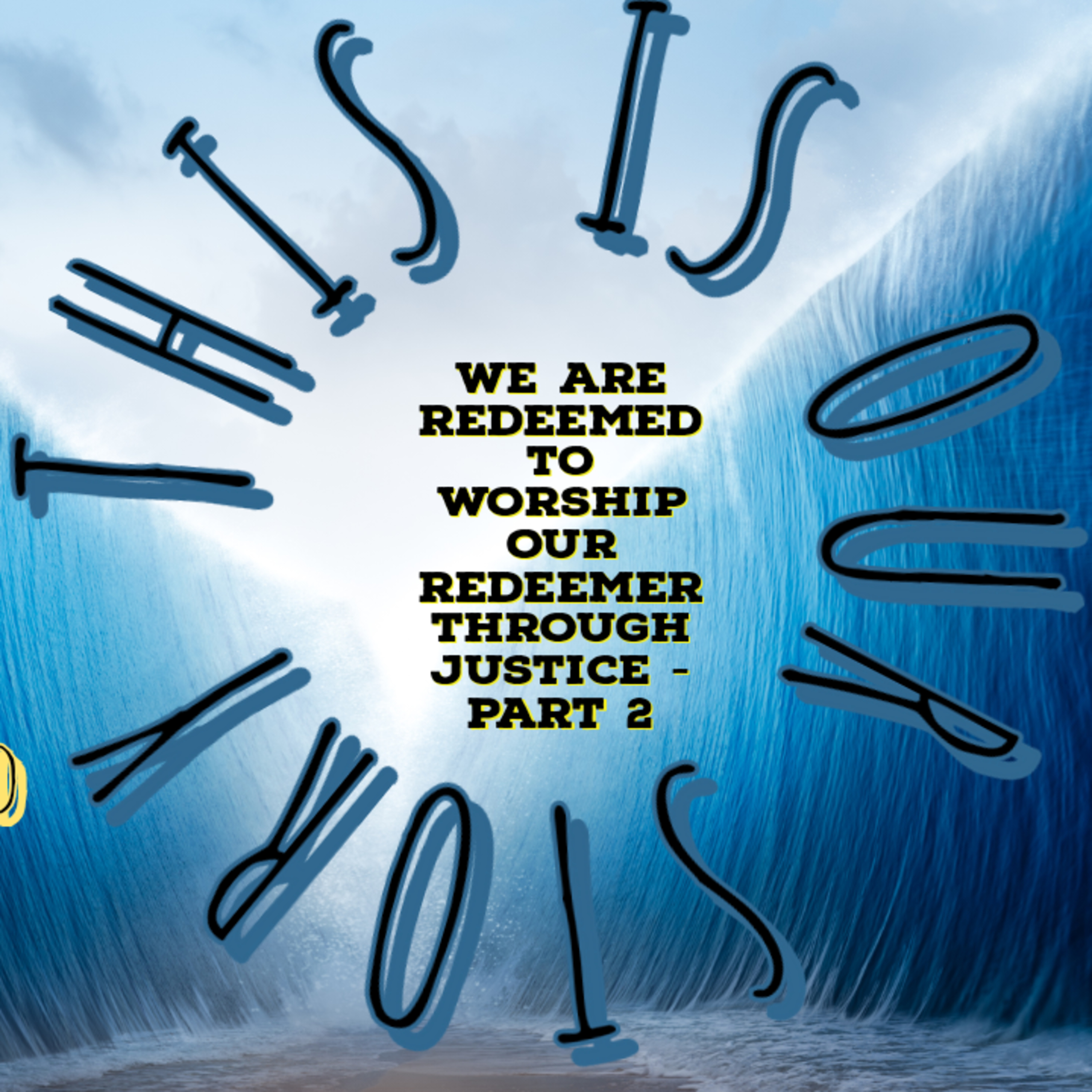 Exodus Revisited: We Are Redeemed To Worship Our Redeemer Through Justice - Part 2 | Exodus 21-23 episode artwork