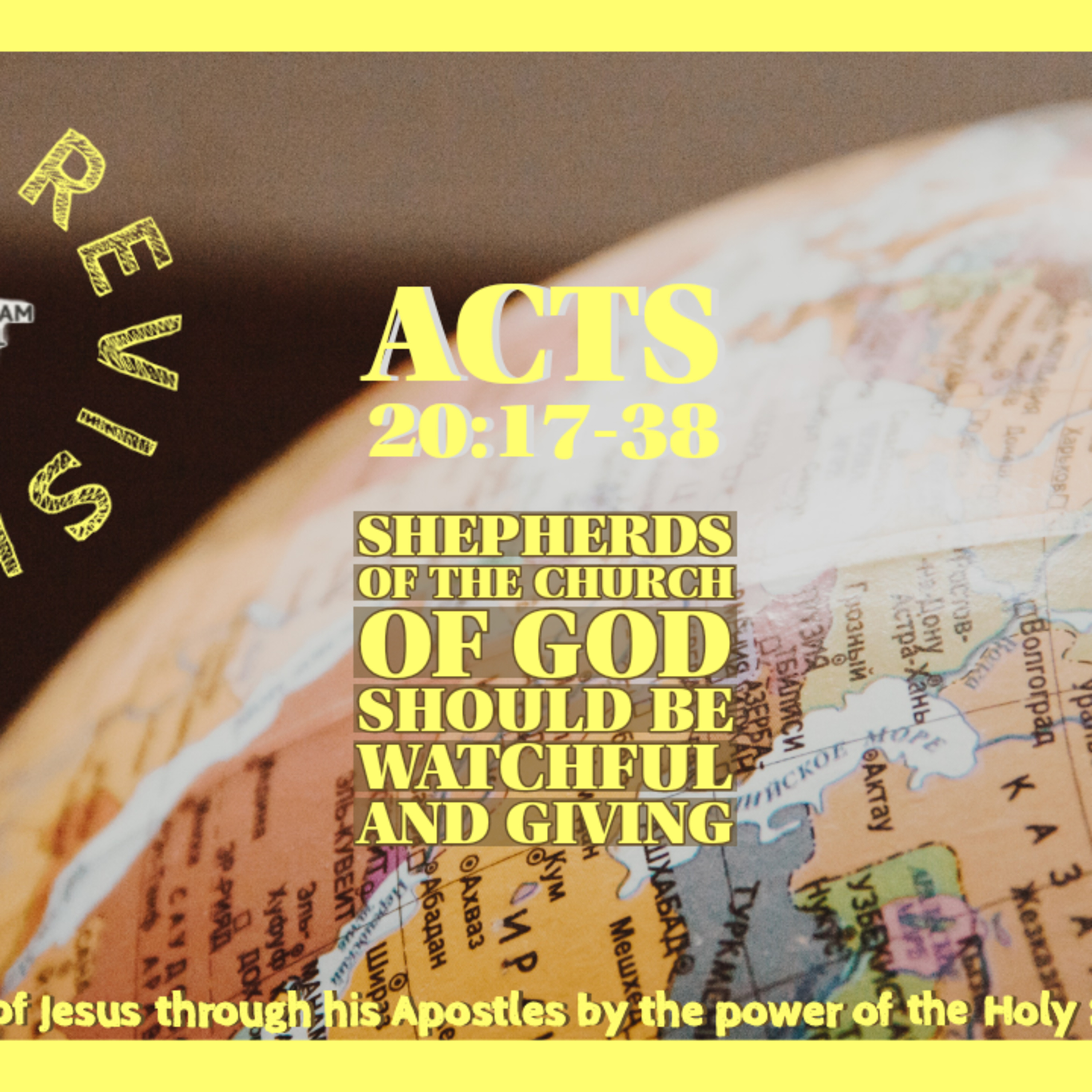 Acts Revisited: Shepherds Of The Church Of God Should Be Watchful and Giving | Acts 20:17-38 episode artwork